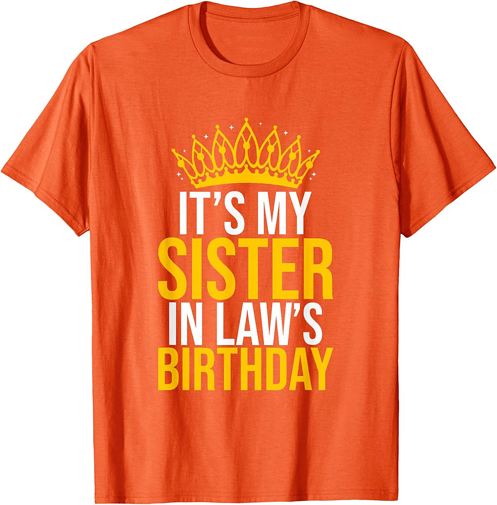 Funny Sister In Law Birthday T-Shirt | Family Gift Tee