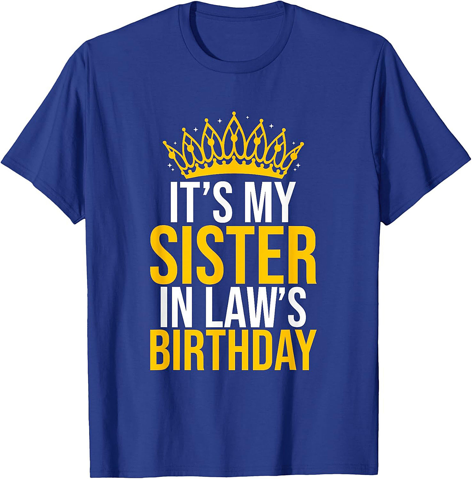 Funny Sister In Law Birthday T-Shirt | Family Gift Tee