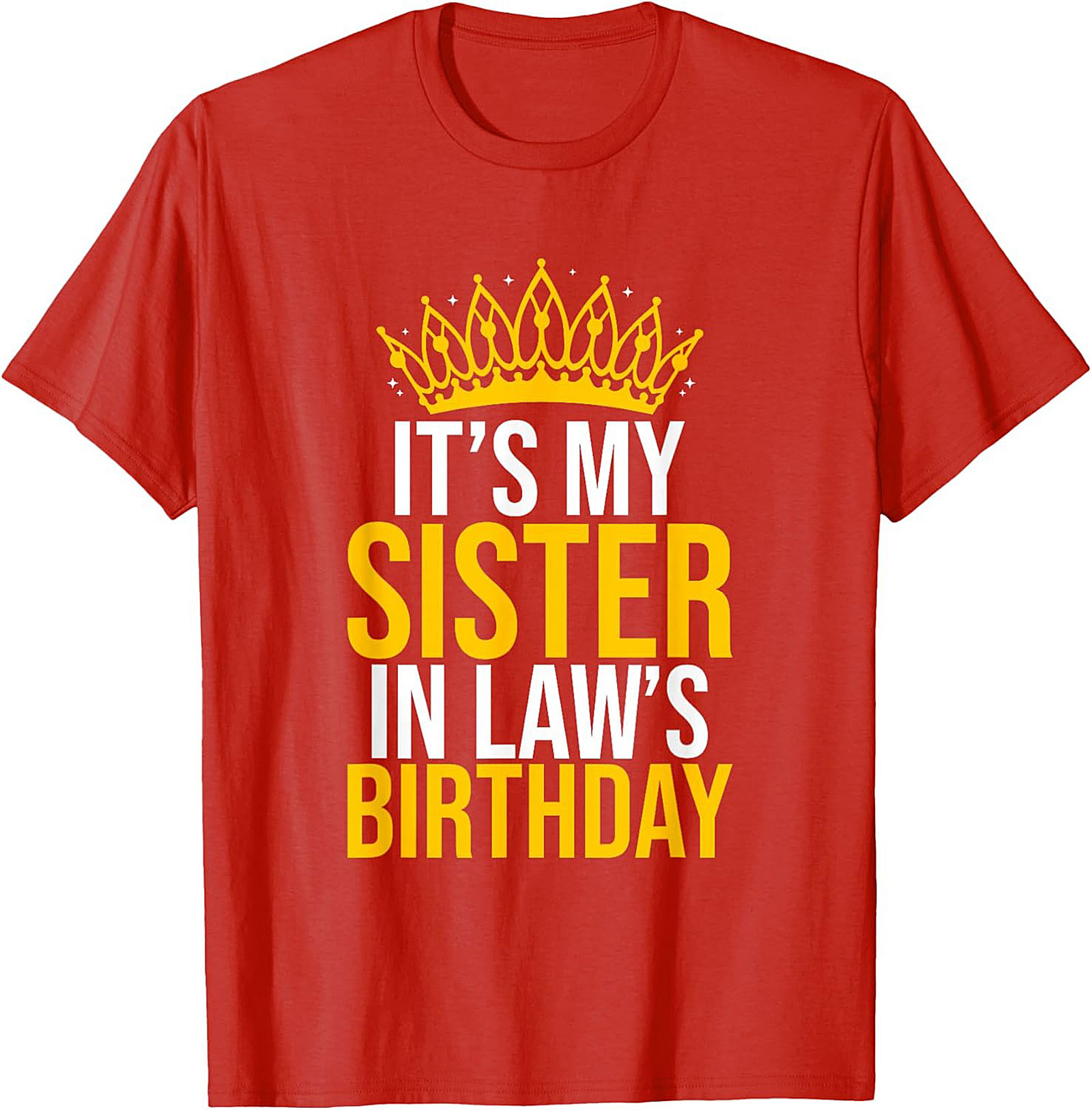 Funny Sister In Law Birthday T-Shirt | Family Gift Tee