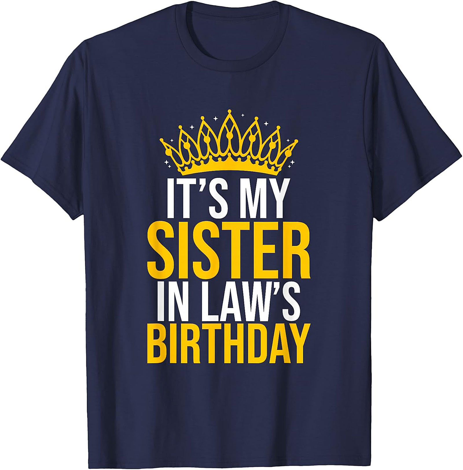 Funny Sister In Law Birthday T-Shirt | Family Gift Tee