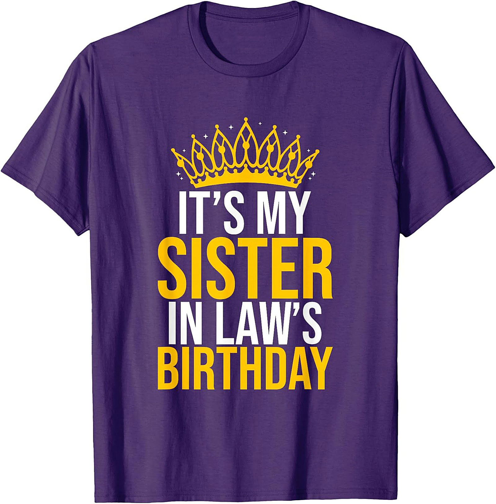 Funny Sister In Law Birthday T-Shirt | Family Gift Tee