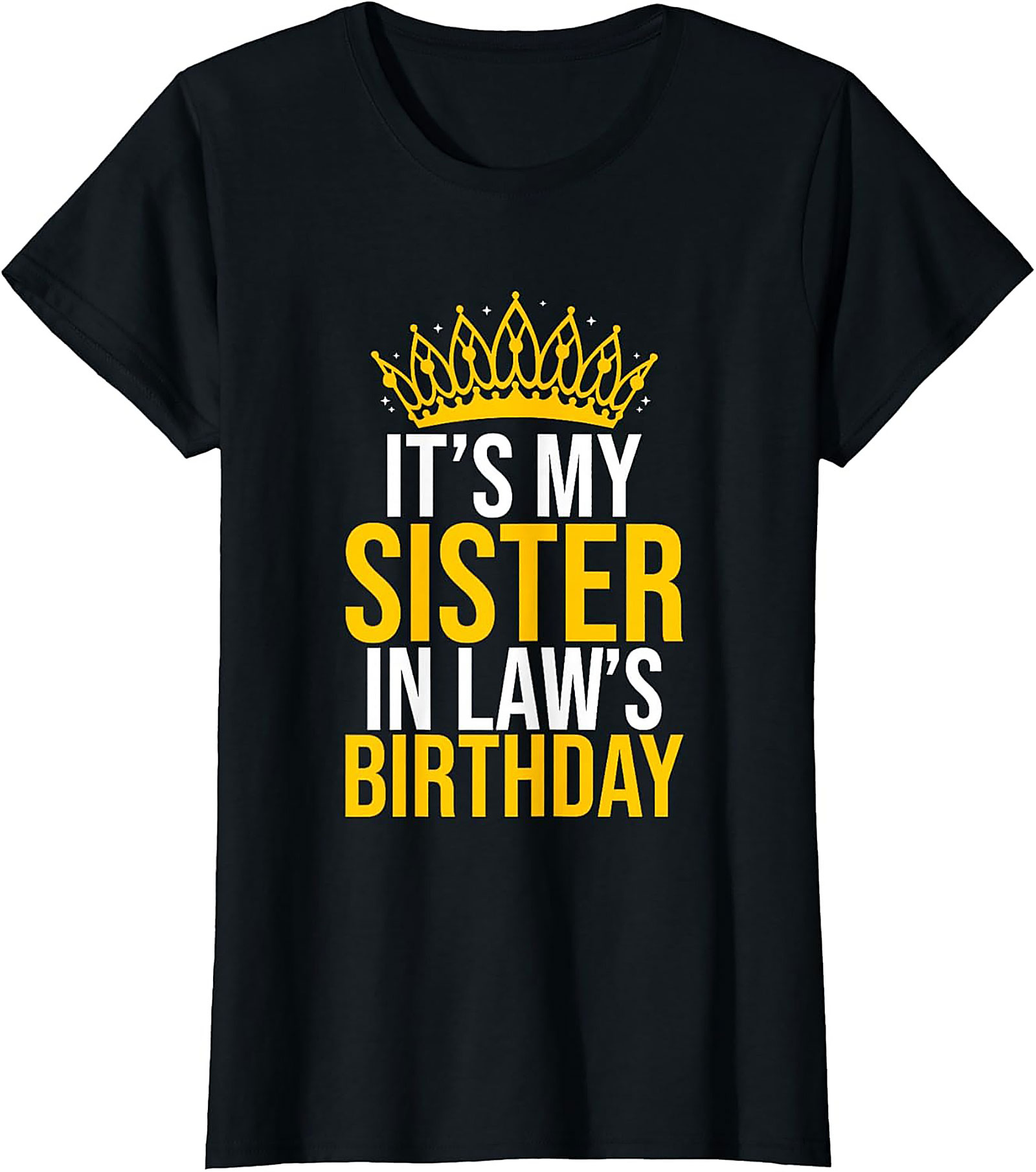 Funny Sister In Law Birthday T-Shirt | Family Gift Tee