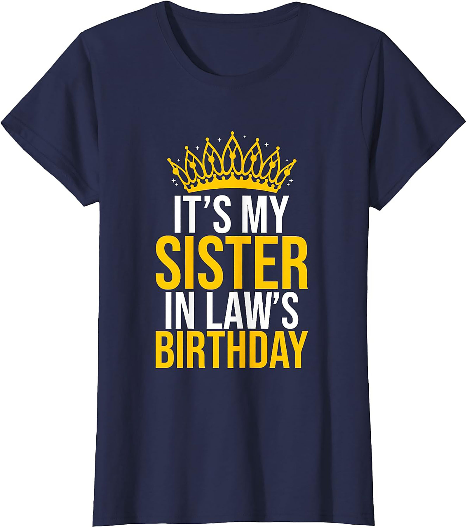 Funny Sister In Law Birthday T-Shirt | Family Gift Tee