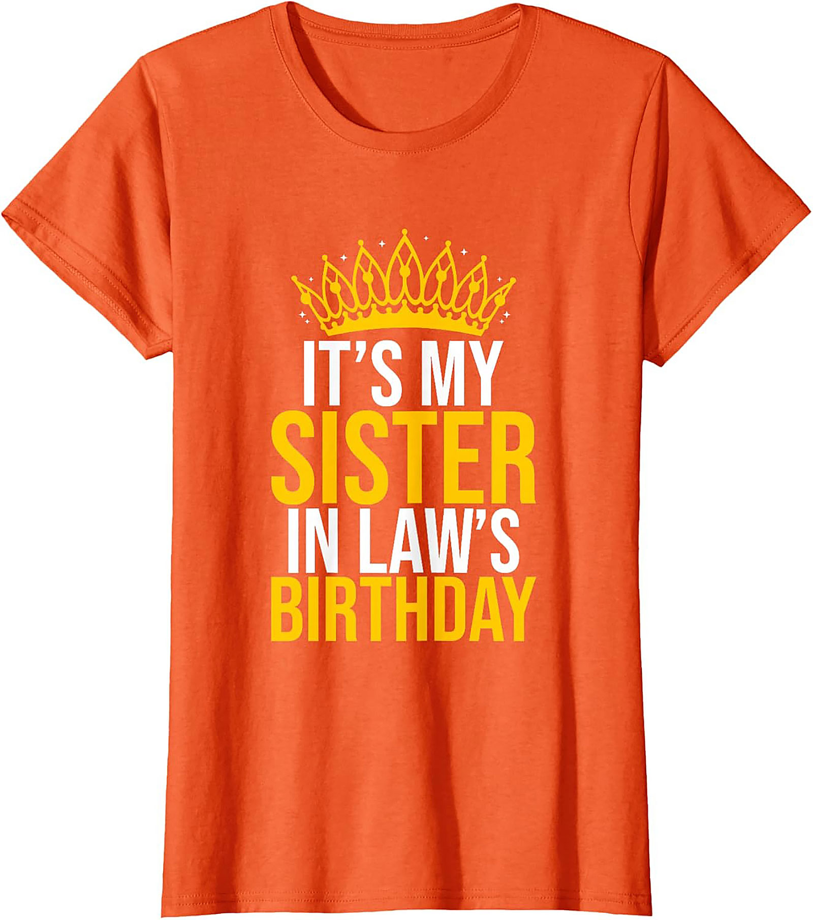 Funny Sister In Law Birthday T-Shirt | Family Gift Tee