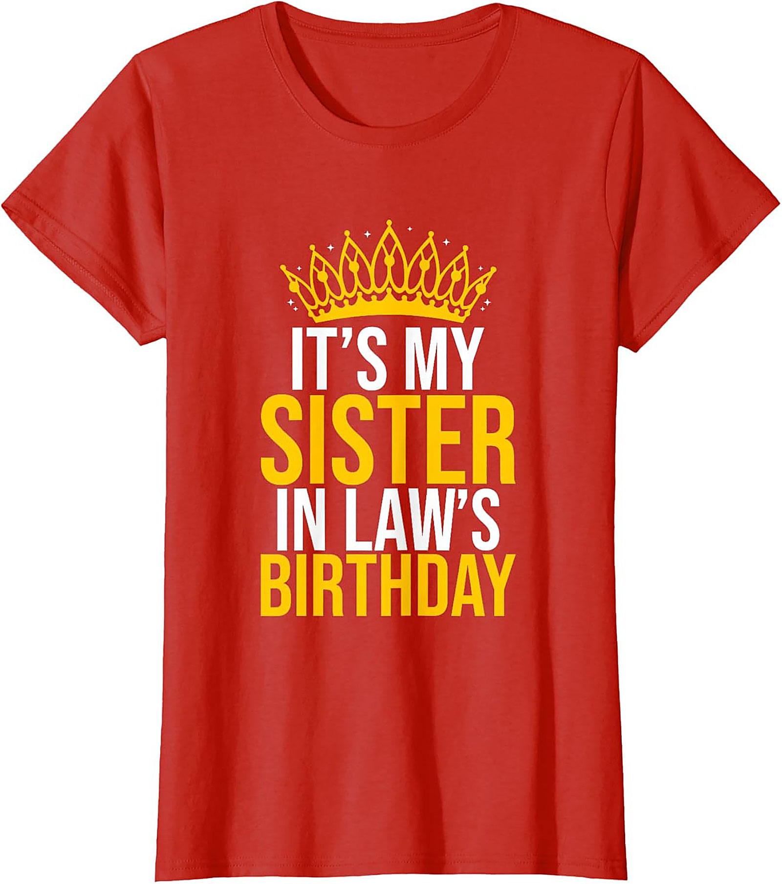 Funny Sister In Law Birthday T-Shirt | Family Gift Tee
