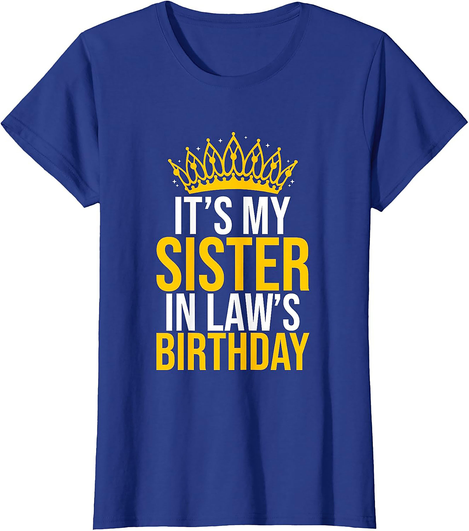 Funny Sister In Law Birthday T-Shirt | Family Gift Tee
