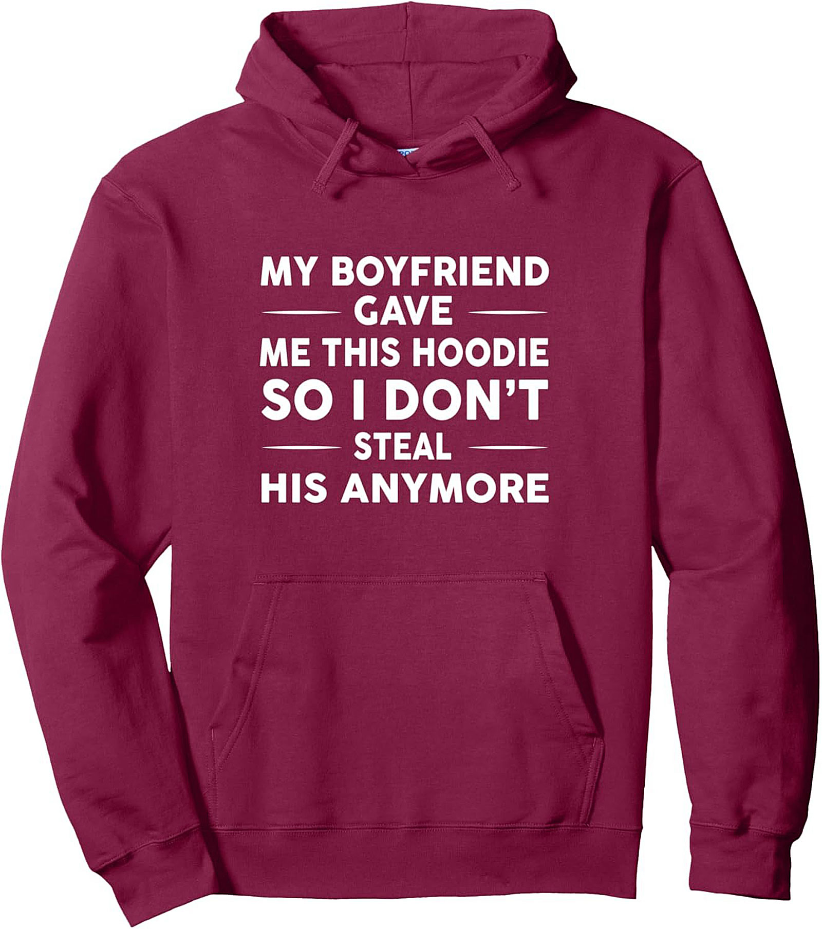 Boyfriend Gave Me This Hoodie – Relationship Humor Pullover