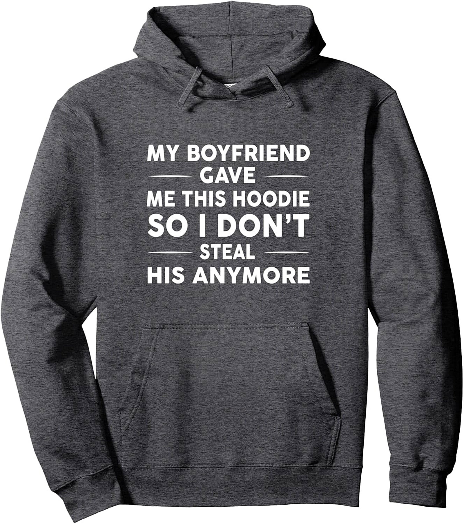 Boyfriend Gave Me This Hoodie – Relationship Humor Pullover