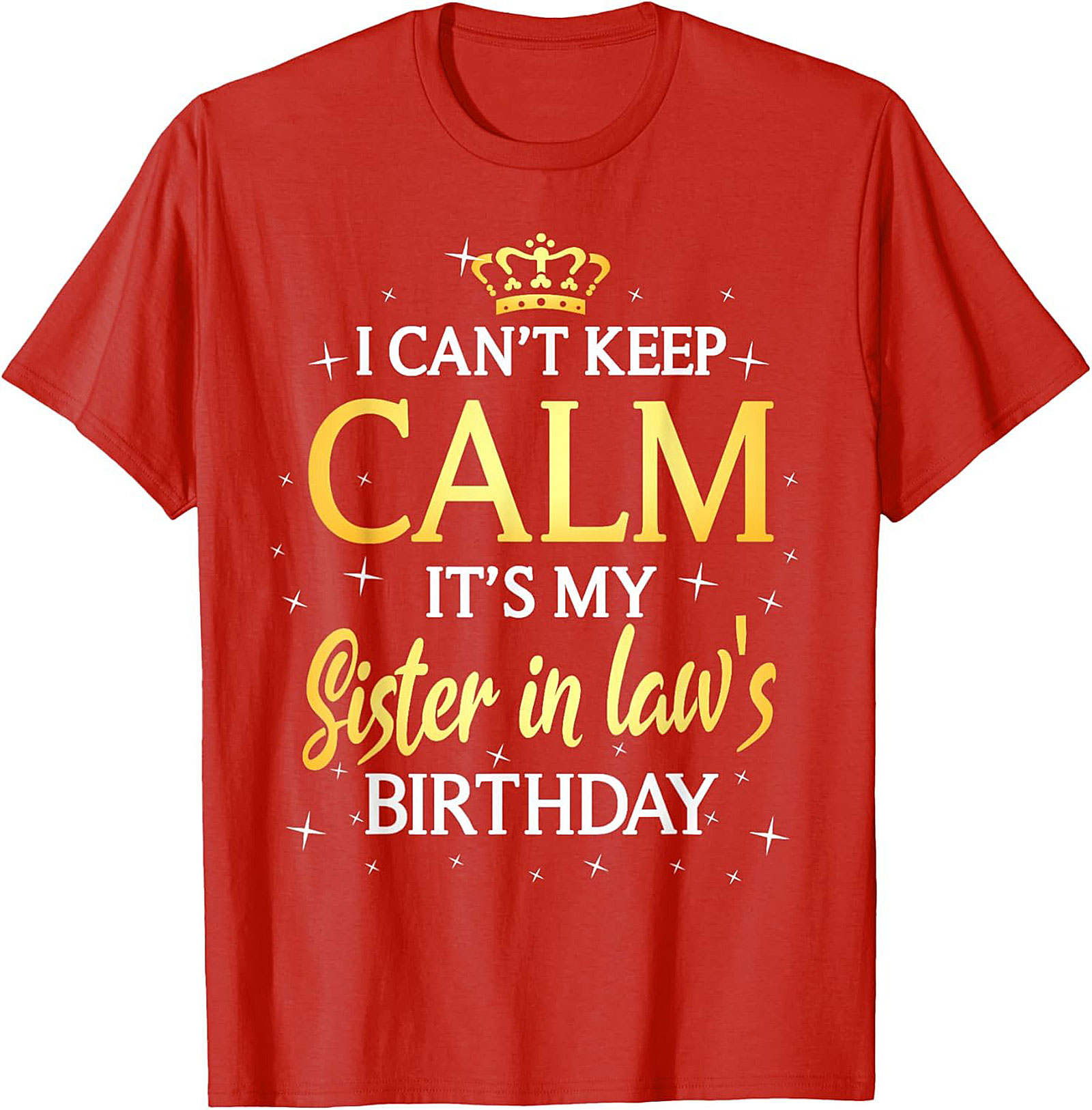Funny Sister in Law Birthday T-shirt | Great Gift Tee