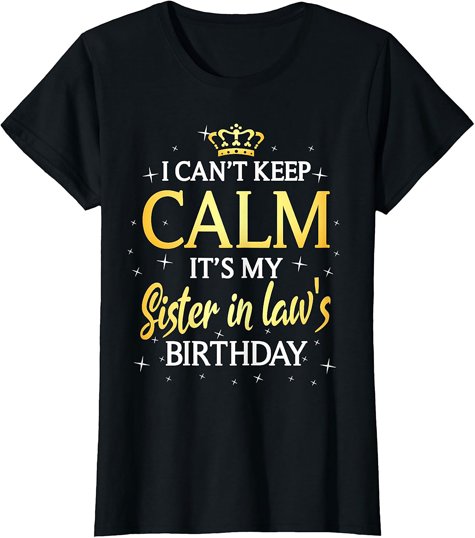 Funny Sister in Law Birthday T-shirt | Great Gift Tee