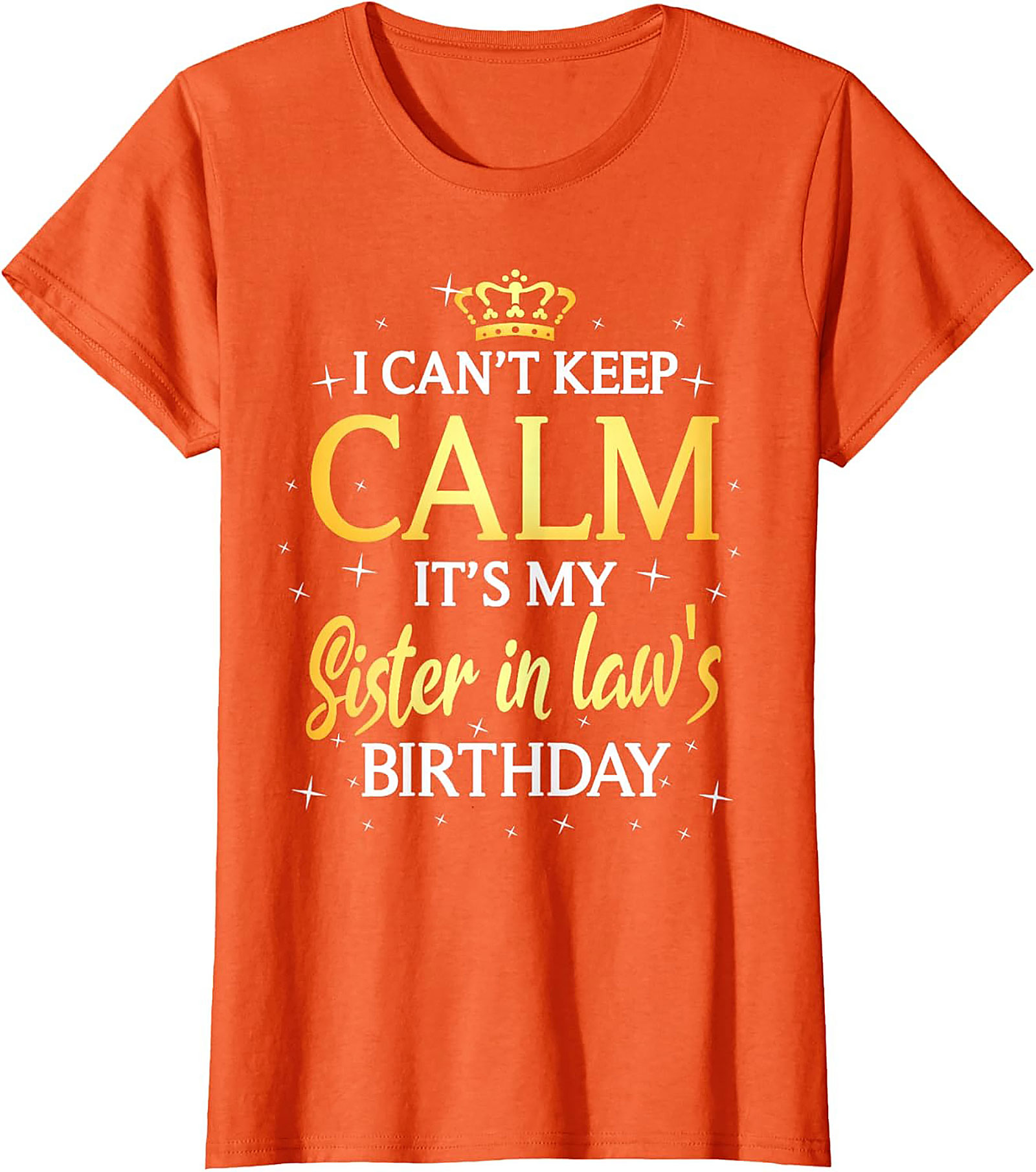 Funny Sister in Law Birthday T-shirt | Great Gift Tee