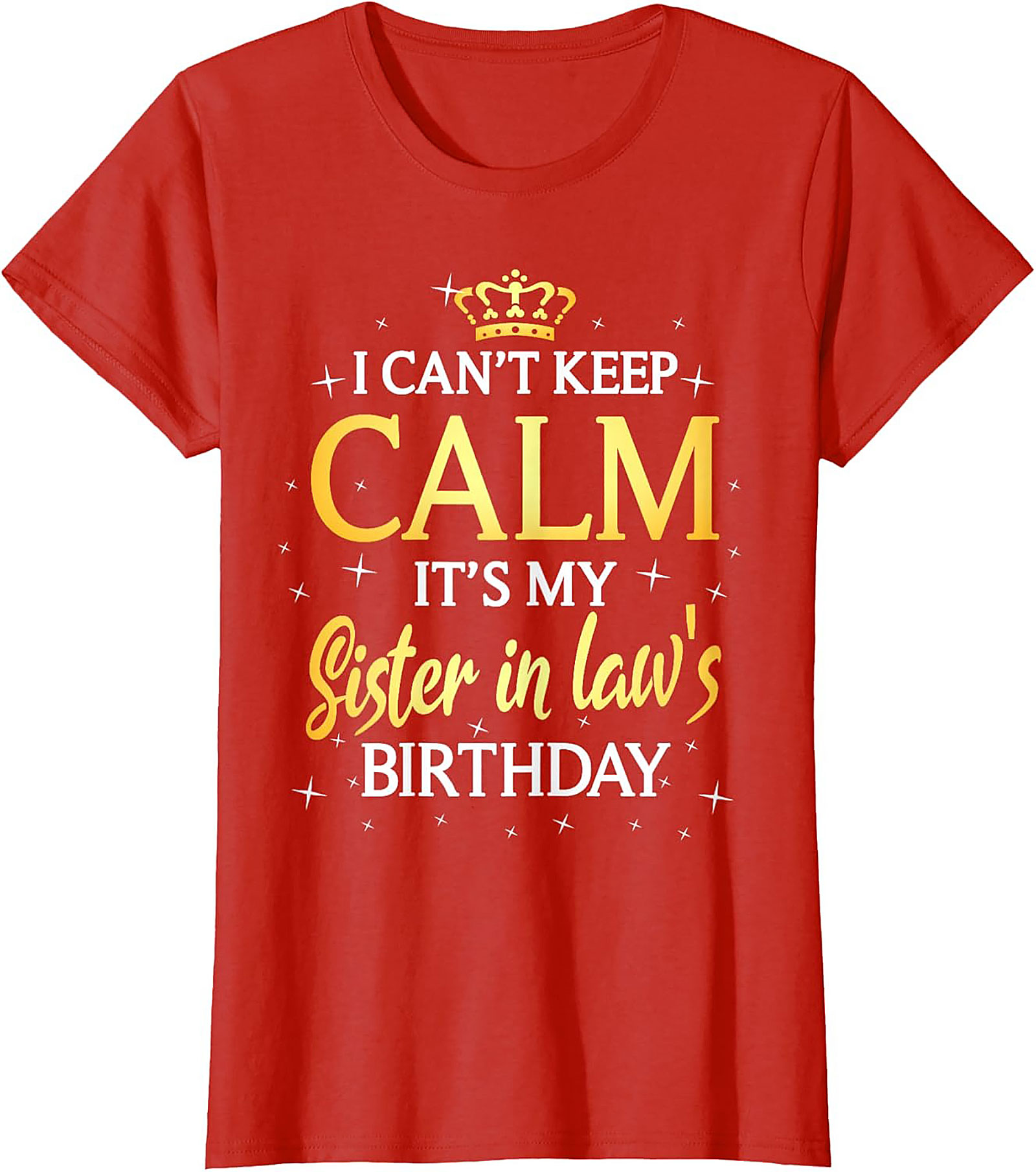 Funny Sister in Law Birthday T-shirt | Great Gift Tee