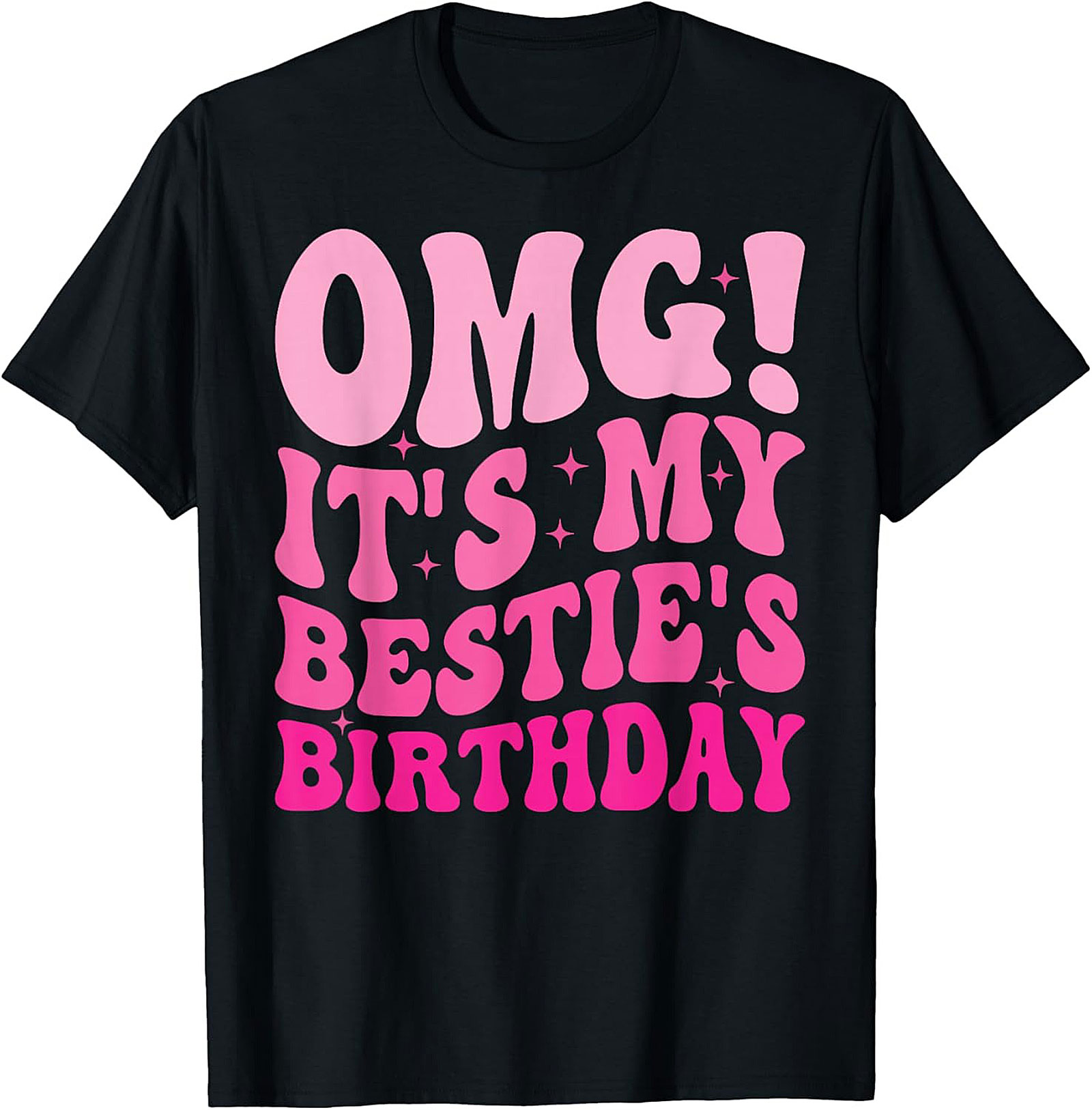 OMG! Bestie's Birthday T-shirt | Retro Pink Funny Graphic Tee