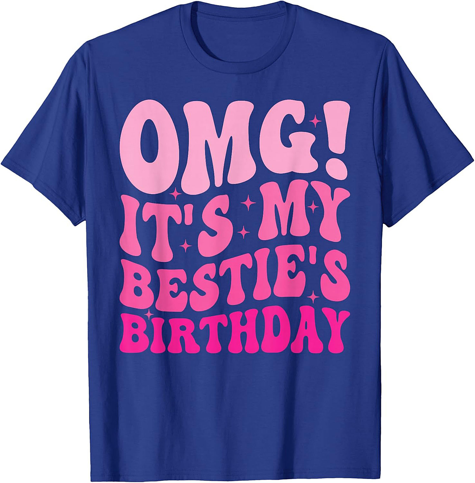OMG! Bestie's Birthday T-shirt | Retro Pink Funny Graphic Tee