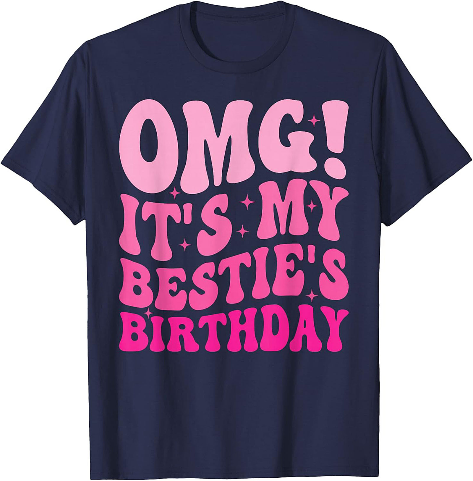 OMG! Bestie's Birthday T-shirt | Retro Pink Funny Graphic Tee