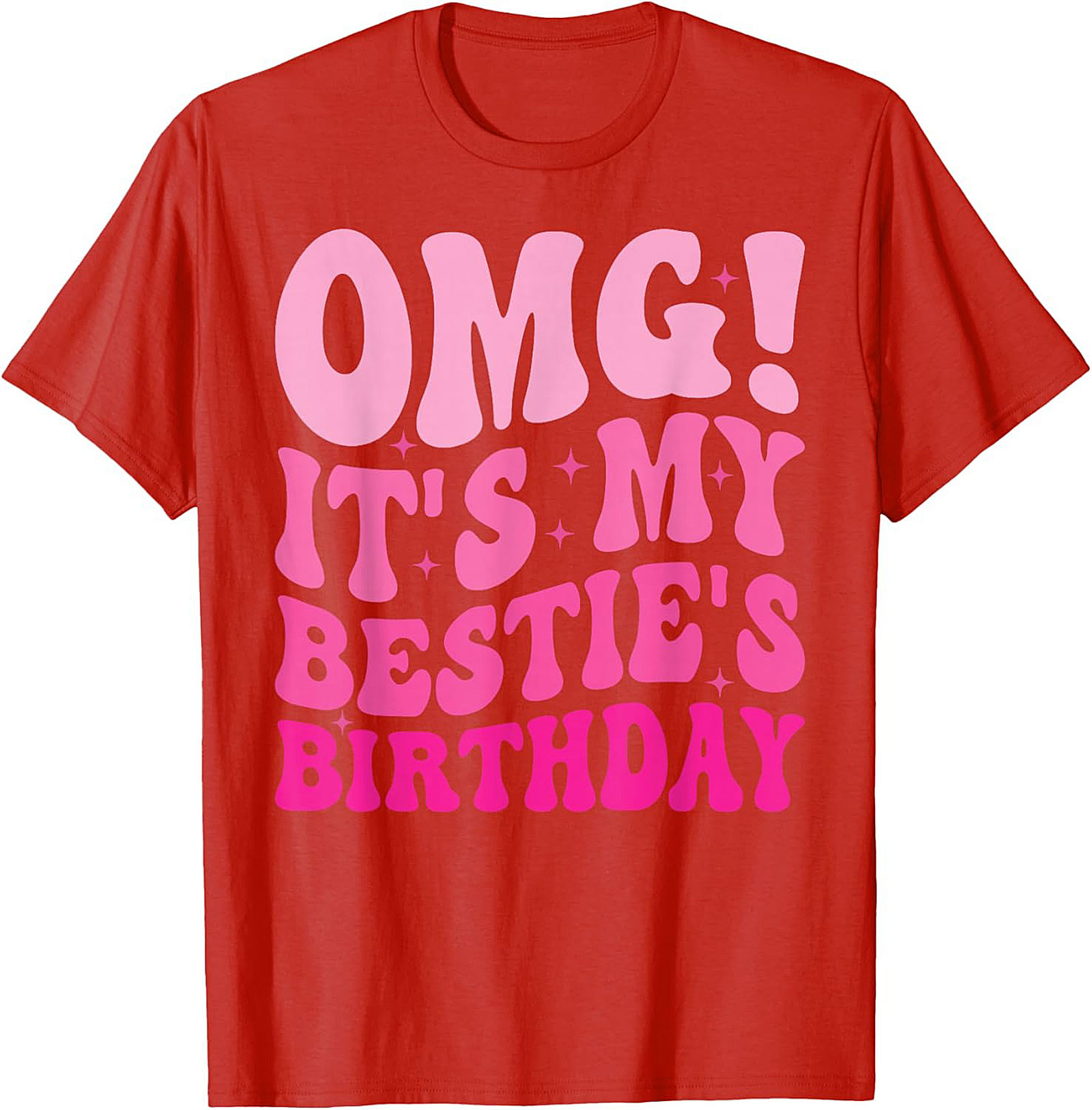 OMG! Bestie's Birthday T-shirt | Retro Pink Funny Graphic Tee