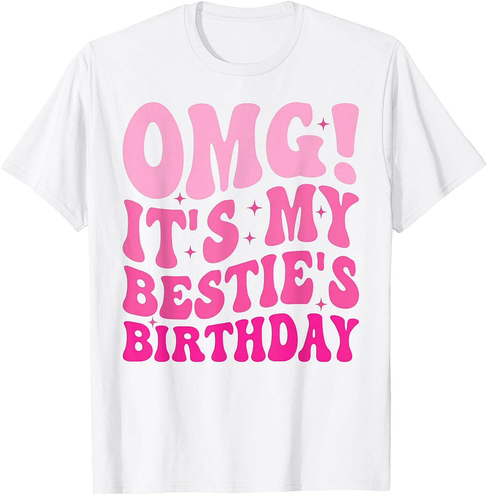 OMG! Bestie's Birthday T-shirt | Retro Pink Funny Graphic Tee