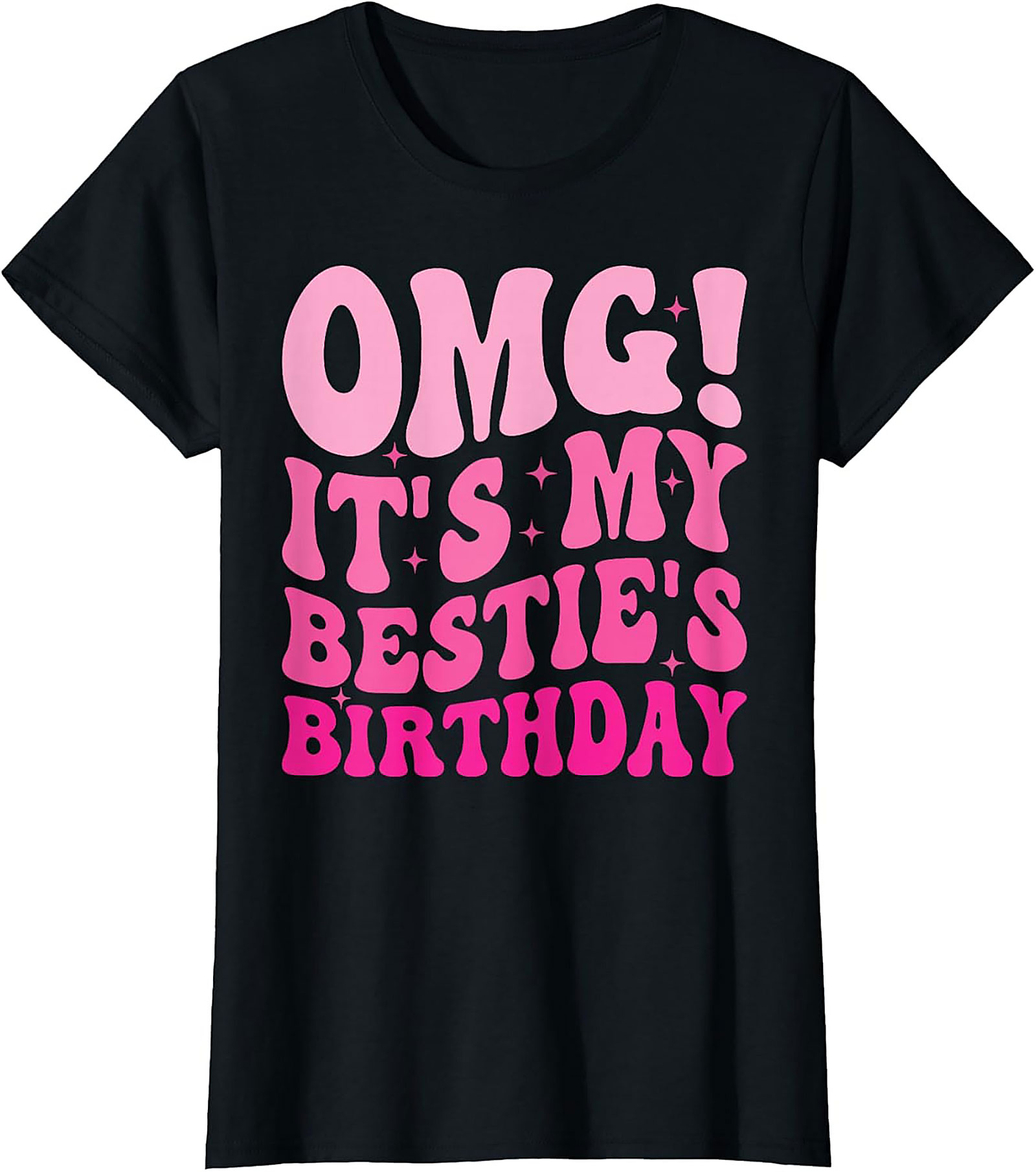 OMG! Bestie's Birthday T-shirt | Retro Pink Funny Graphic Tee