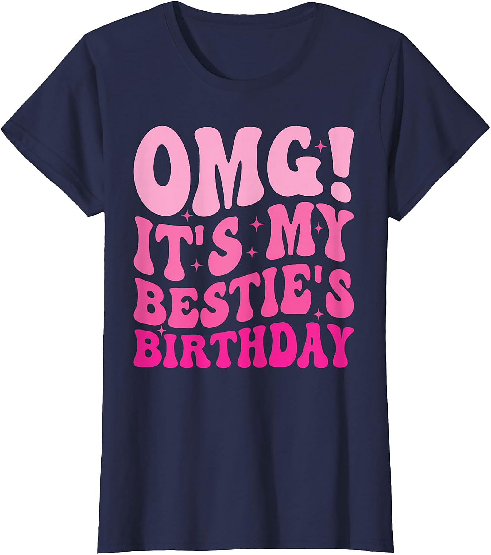 OMG! Bestie's Birthday T-shirt | Retro Pink Funny Graphic Tee