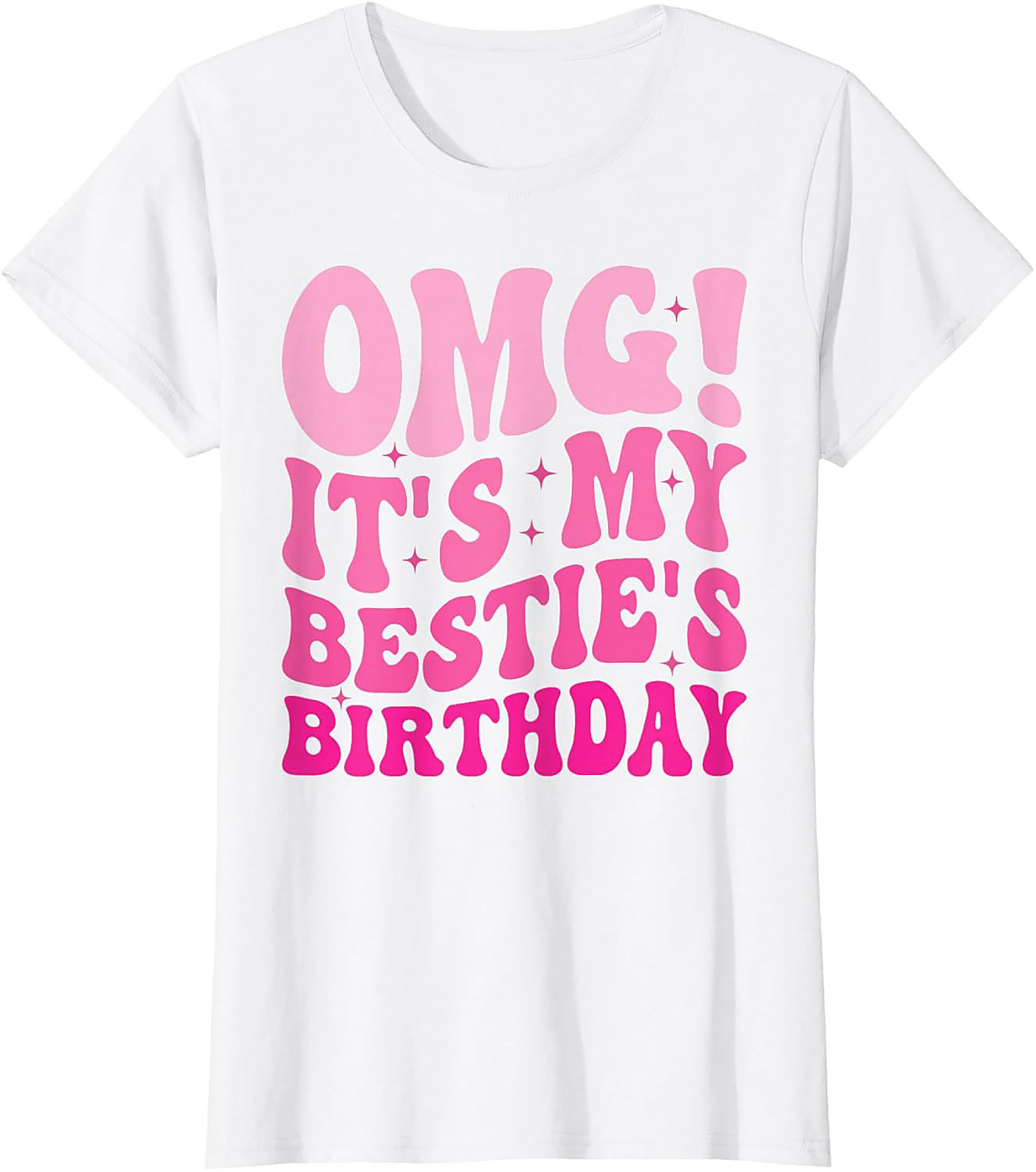 OMG! Bestie's Birthday T-shirt | Retro Pink Funny Graphic Tee