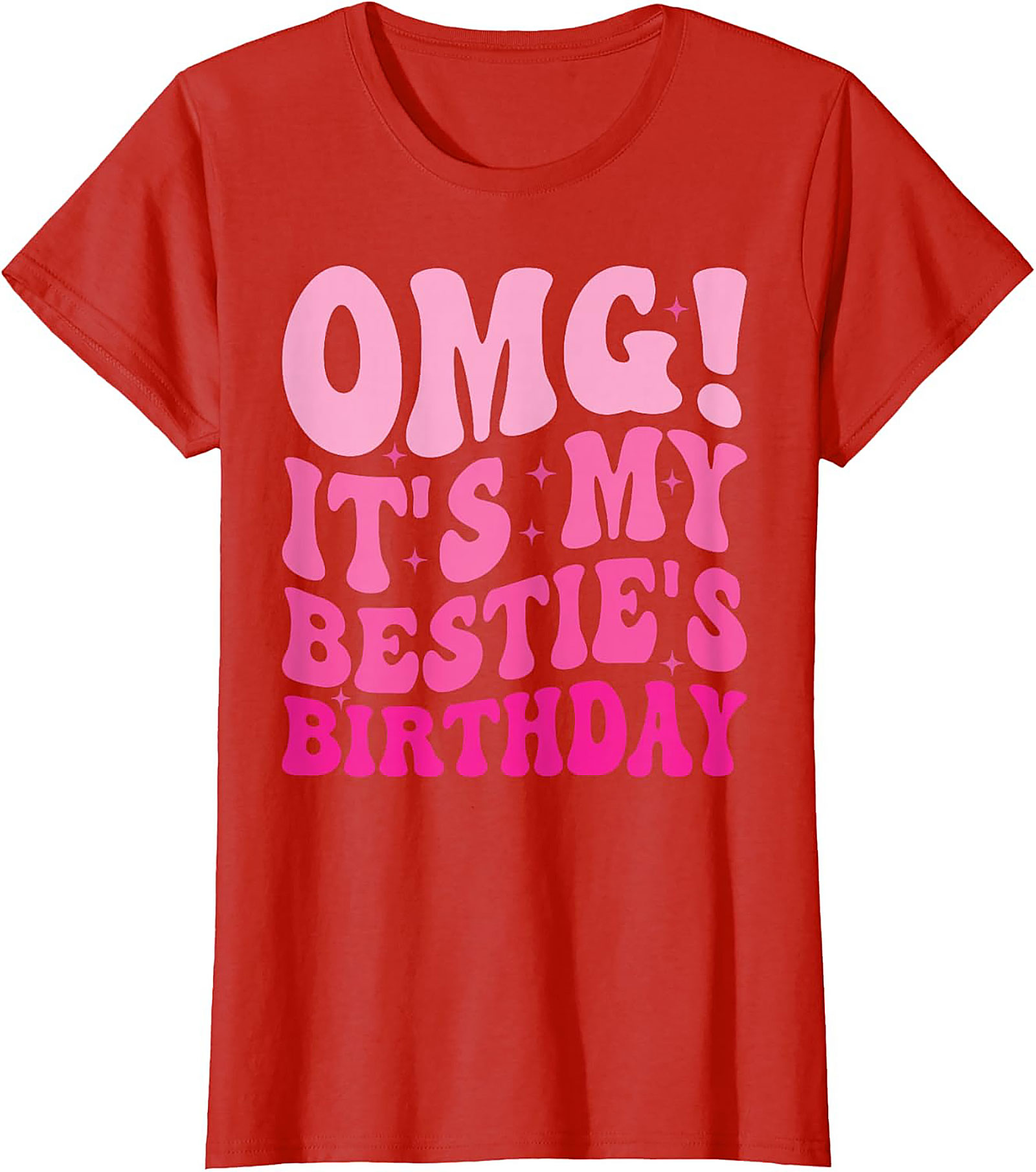 OMG! Bestie's Birthday T-shirt | Retro Pink Funny Graphic Tee