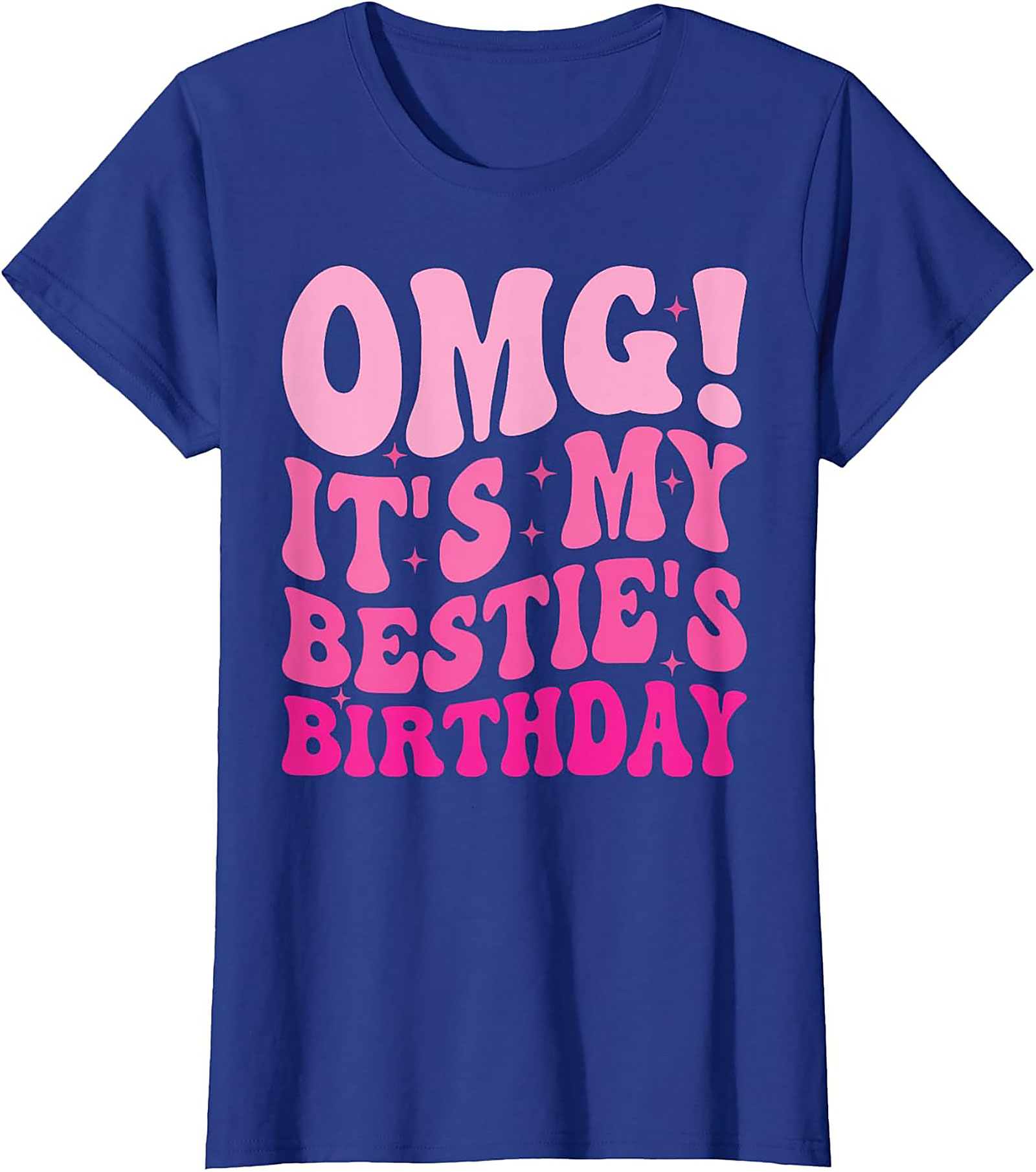 OMG! Bestie's Birthday T-shirt | Retro Pink Funny Graphic Tee