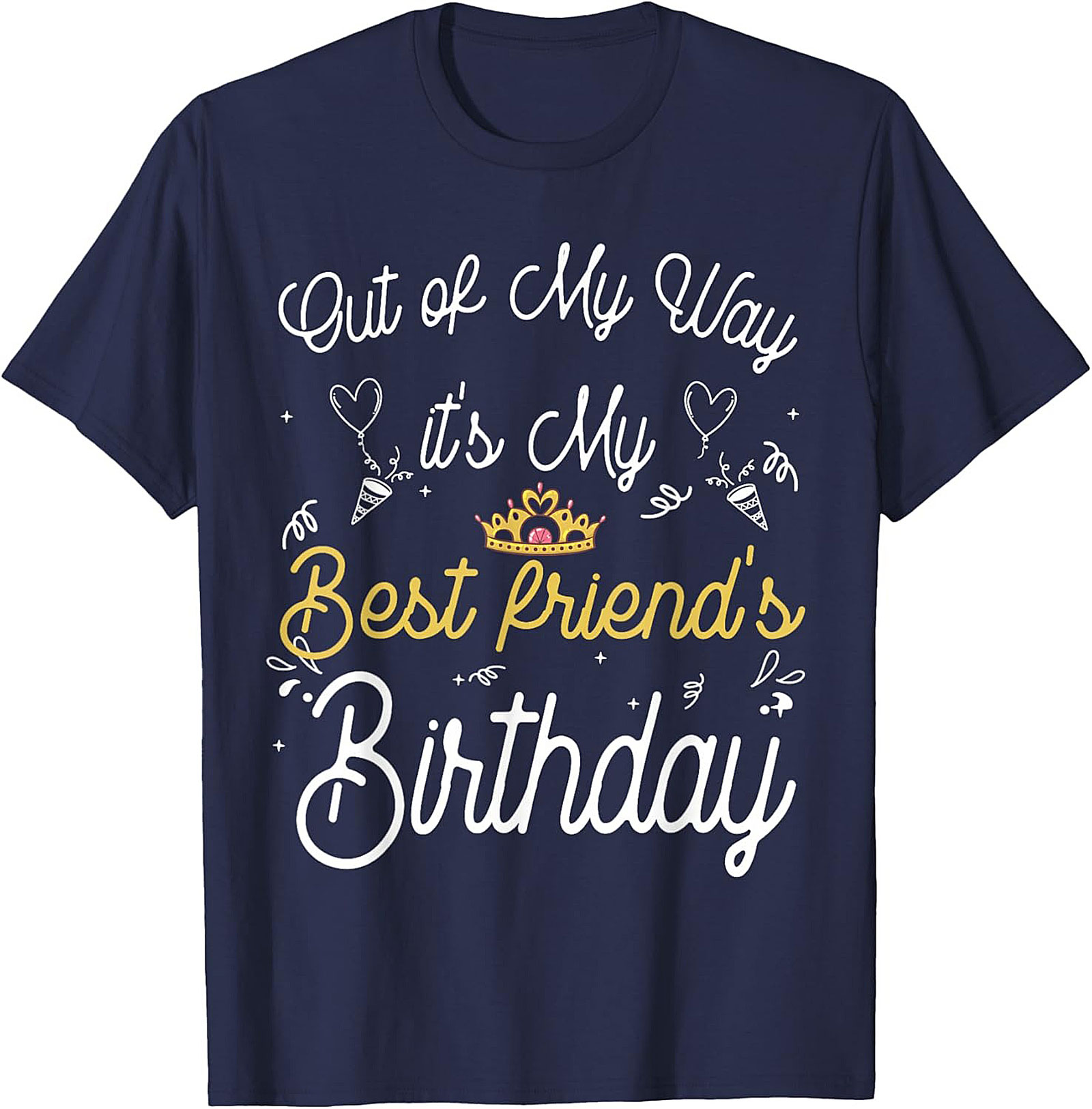 Funny Best Friend Birthday Shirt | Unisex Graphic Tee Gift