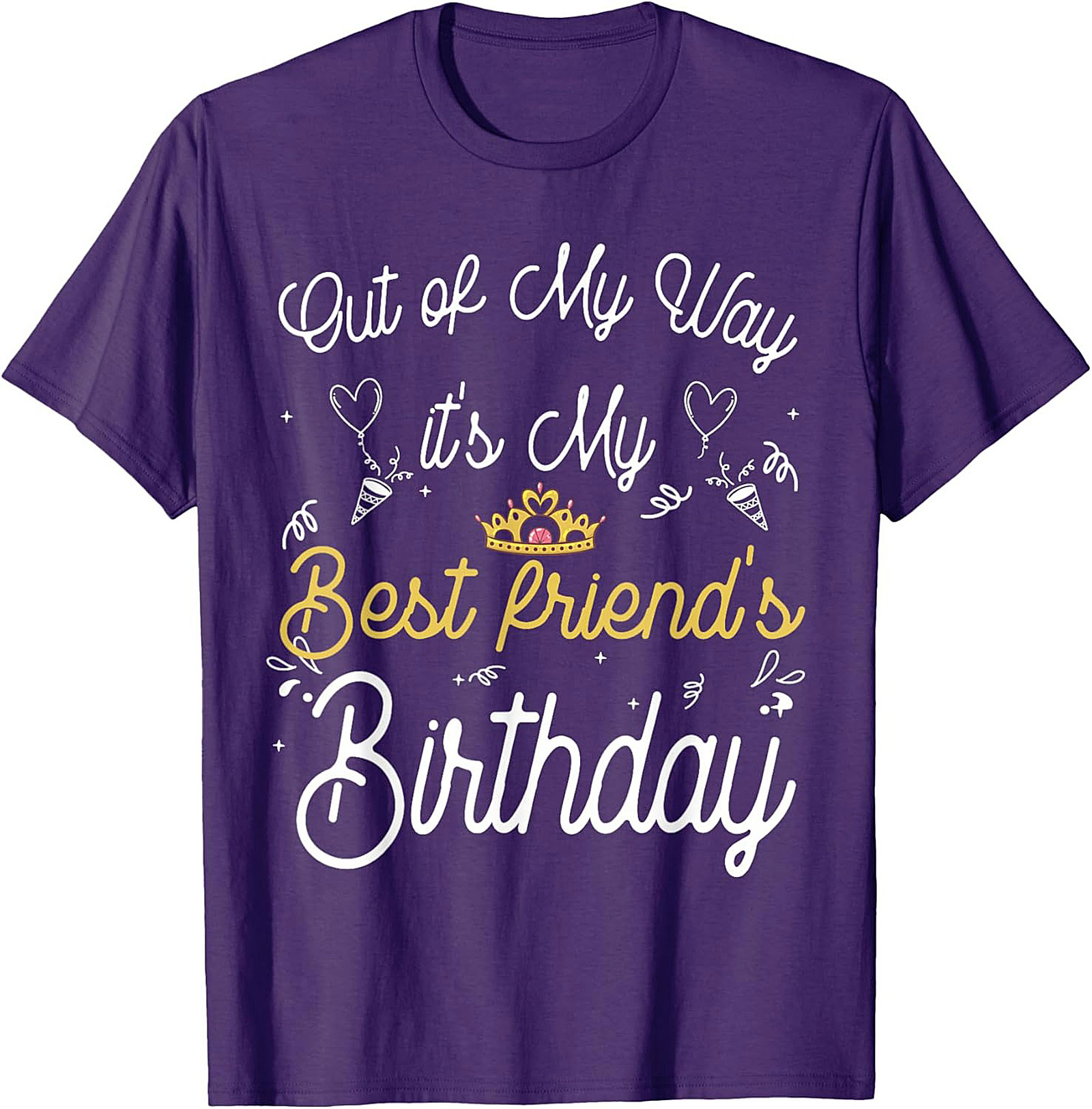 Funny Best Friend Birthday Shirt | Unisex Graphic Tee Gift