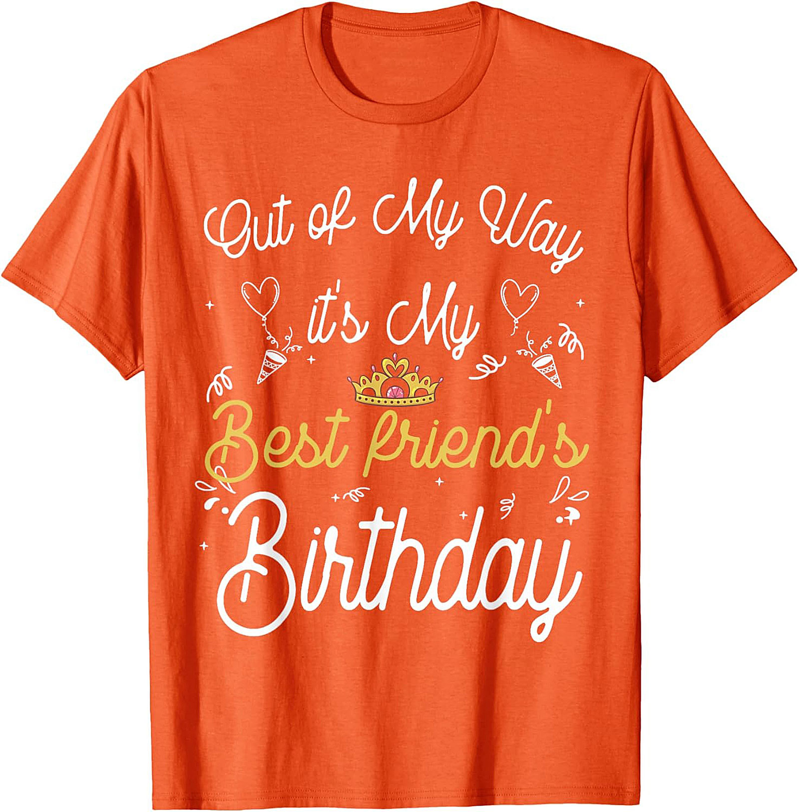 Funny Best Friend Birthday Shirt | Unisex Graphic Tee Gift