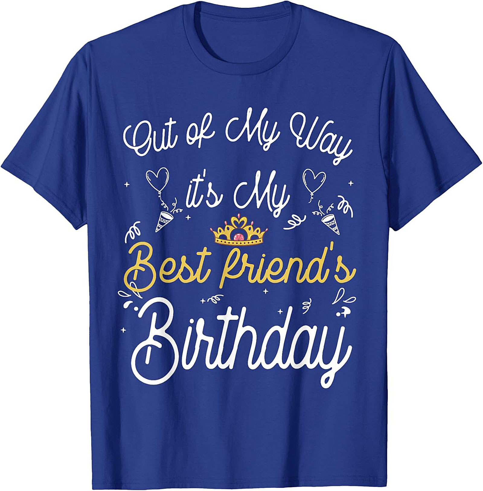 Funny Best Friend Birthday Shirt | Unisex Graphic Tee Gift