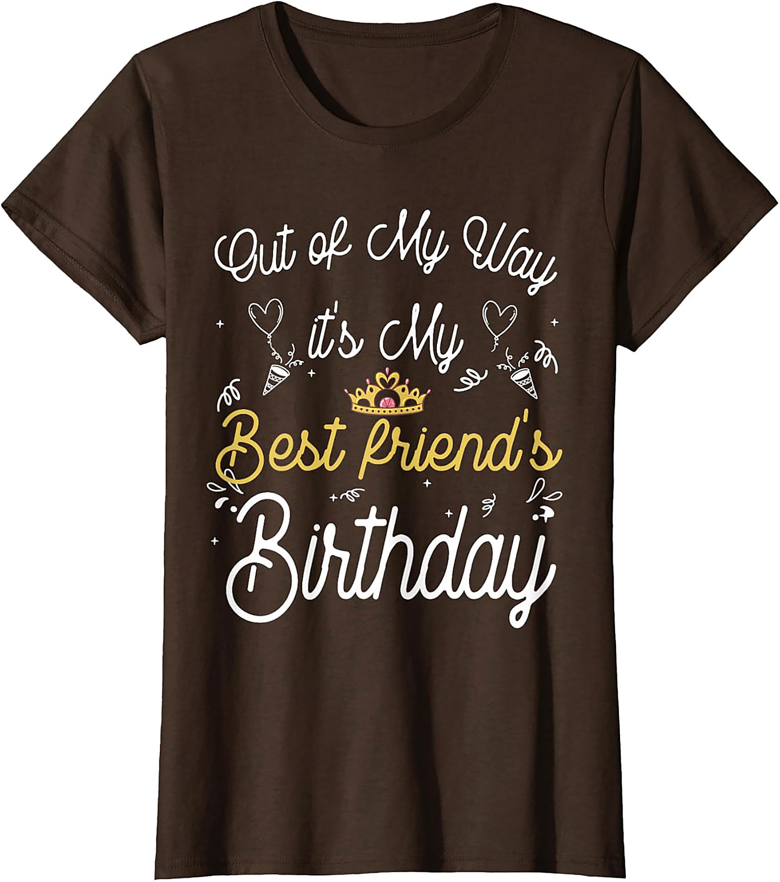 Funny Best Friend Birthday Shirt | Unisex Graphic Tee Gift