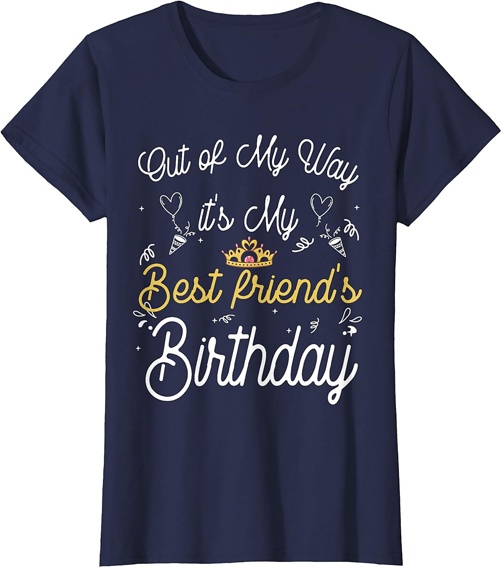 Funny Best Friend Birthday Shirt | Unisex Graphic Tee Gift