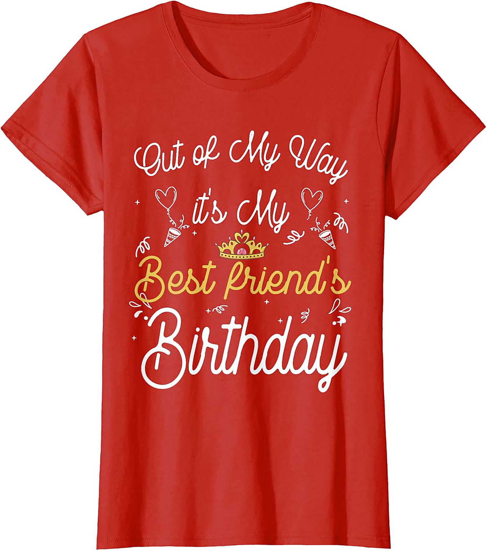 Funny Best Friend Birthday Shirt | Unisex Graphic Tee Gift