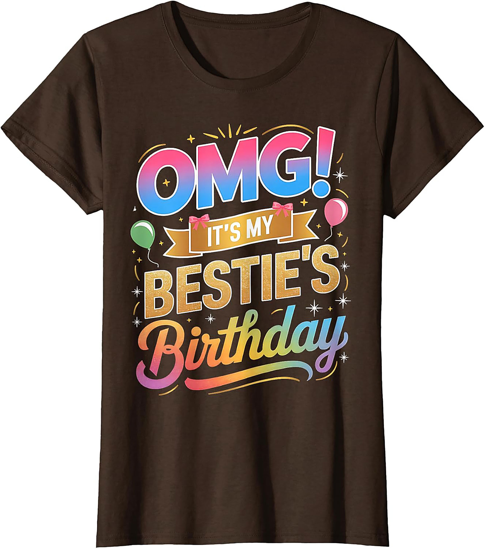 OMG Bestie Birthday T-shirt – Funny Unisex Graphic Tee Gift