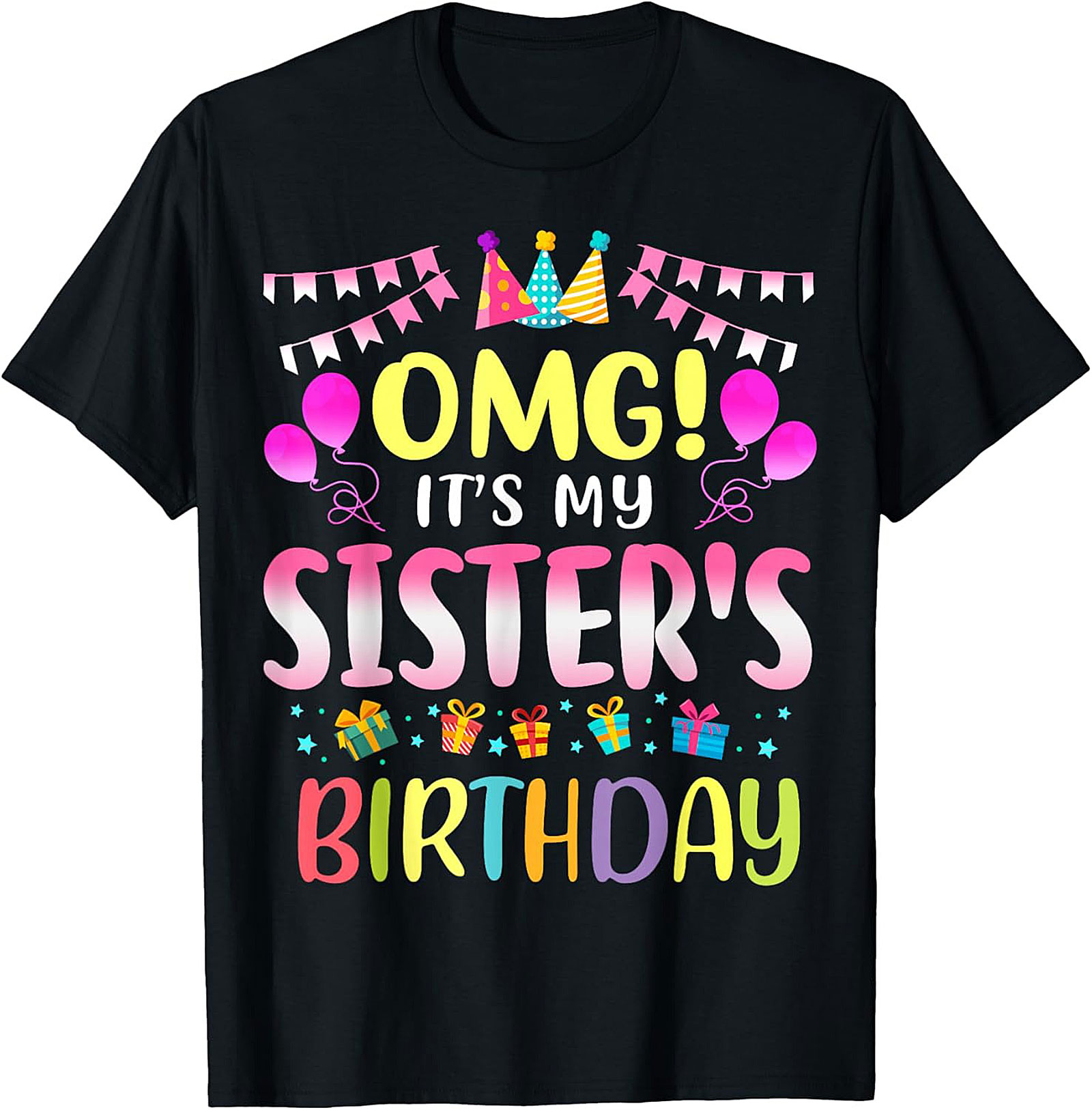 Sister's Birthday T-shirt | Funny Celebration Graphic Tee
