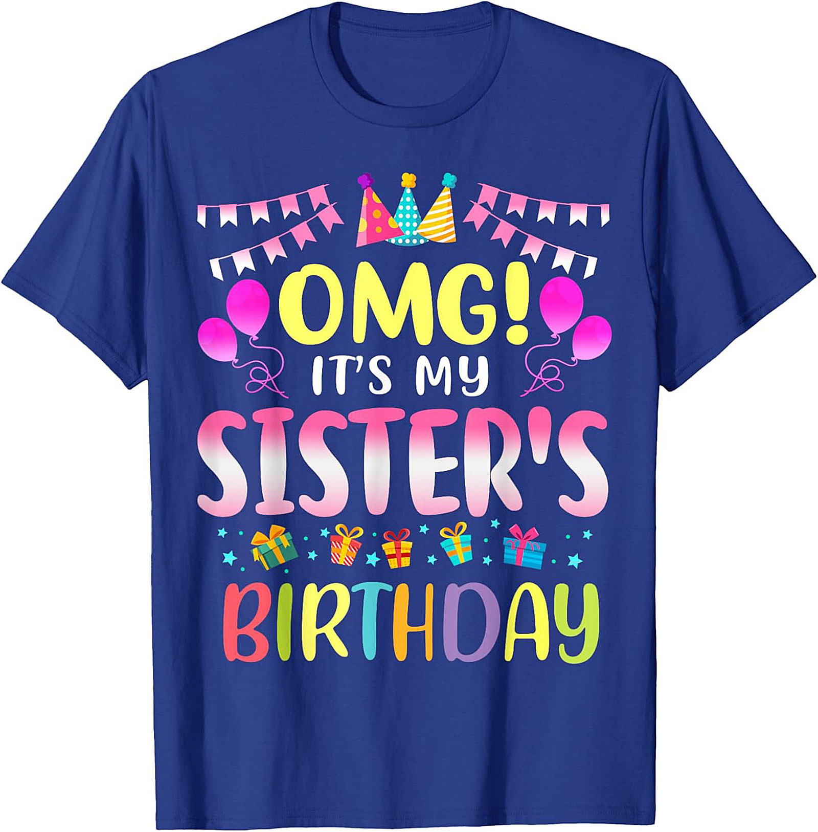 Sister's Birthday T-shirt | Funny Celebration Graphic Tee