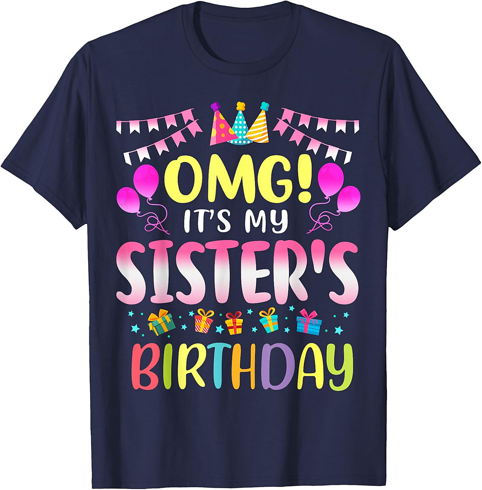 Sister's Birthday T-shirt | Funny Celebration Graphic Tee