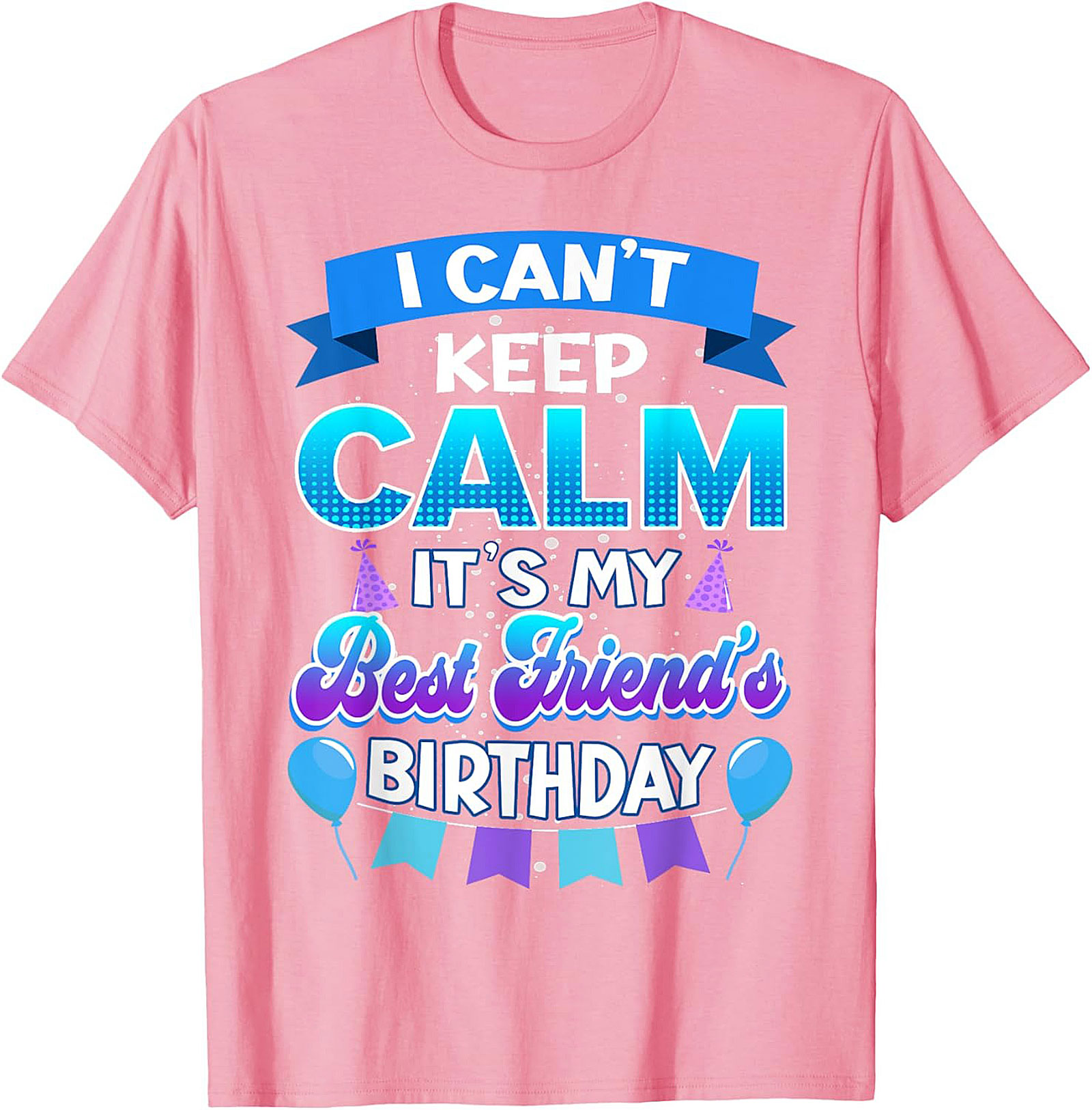 Best Friend Birthday Shirt | Funny Graphic Tee | Unisex Gift Idea