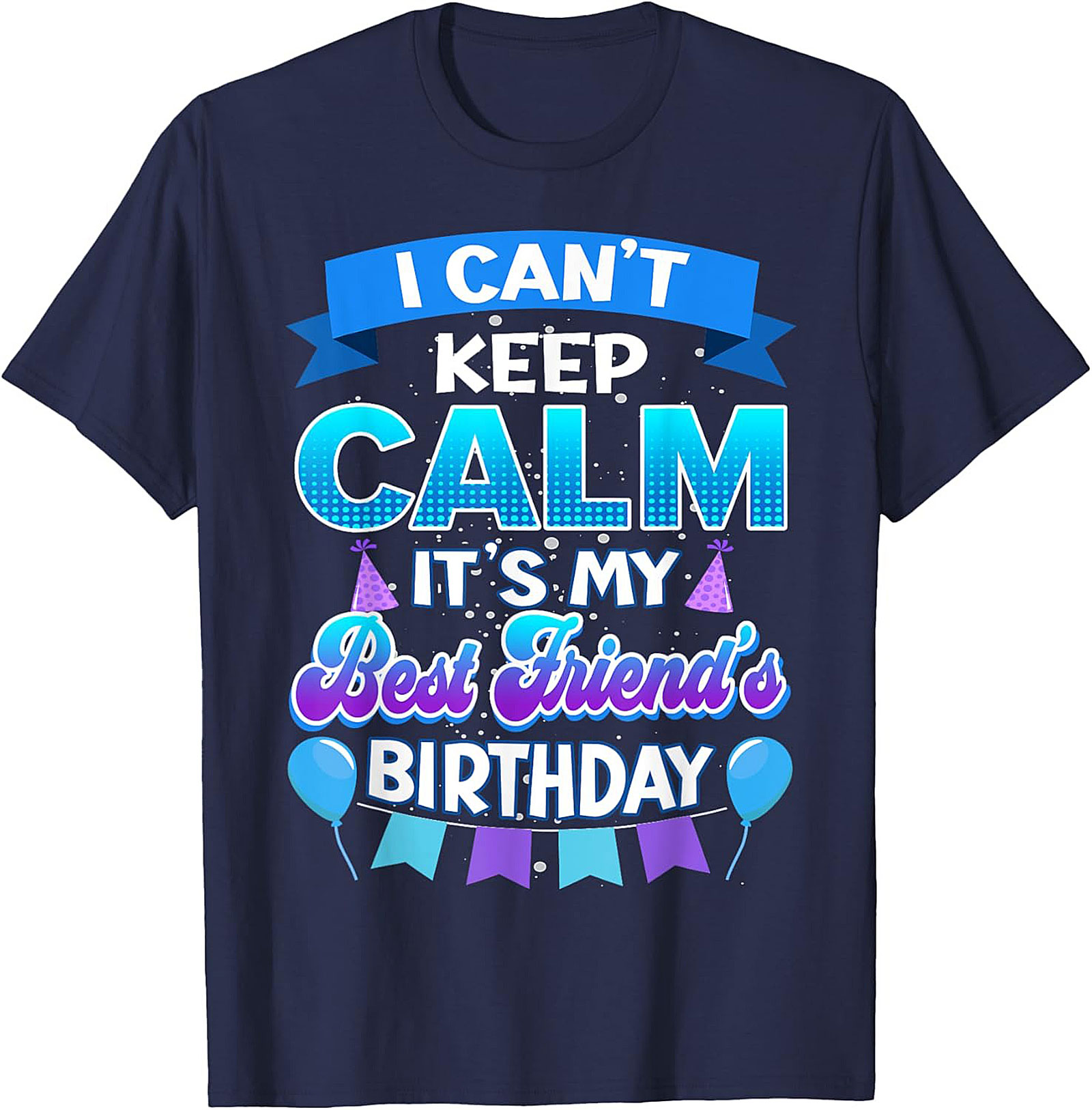 Best Friend Birthday Shirt | Funny Graphic Tee | Unisex Gift Idea