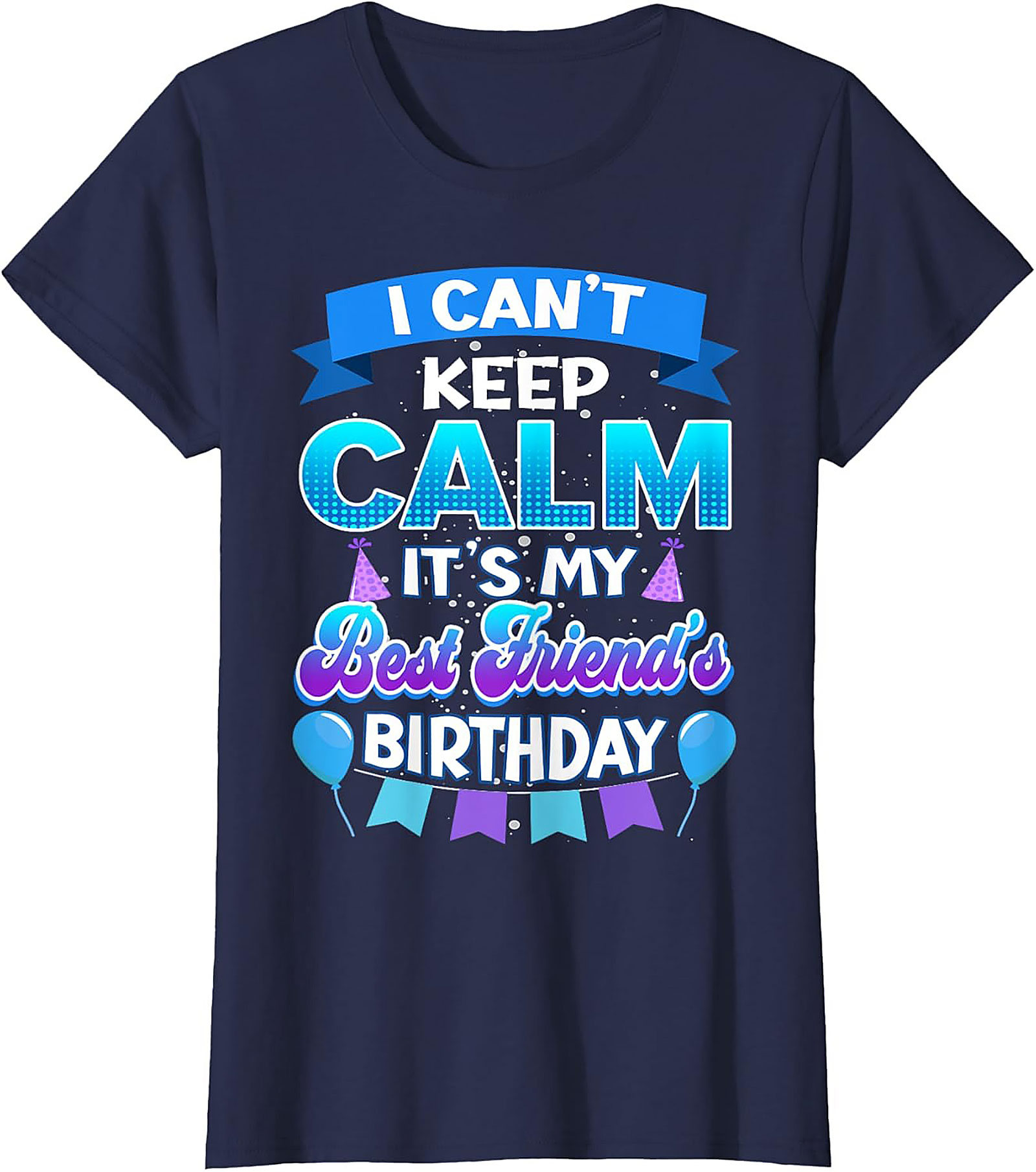 Best Friend Birthday Shirt | Funny Graphic Tee | Unisex Gift Idea