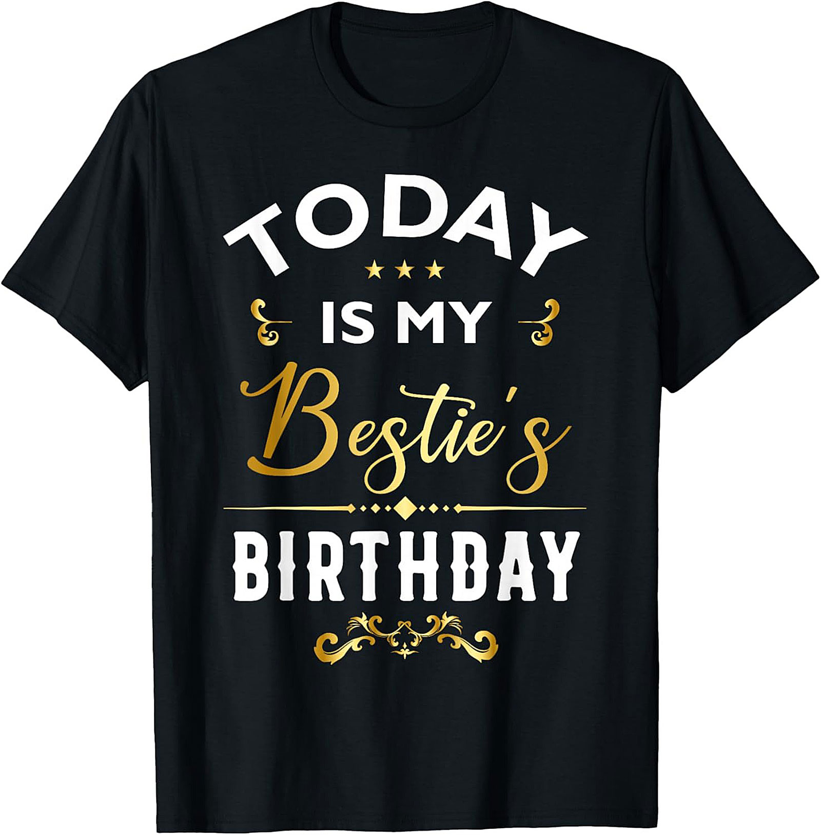 Bestie Birthday T-shirt | Funny Best Friend Gift Tee