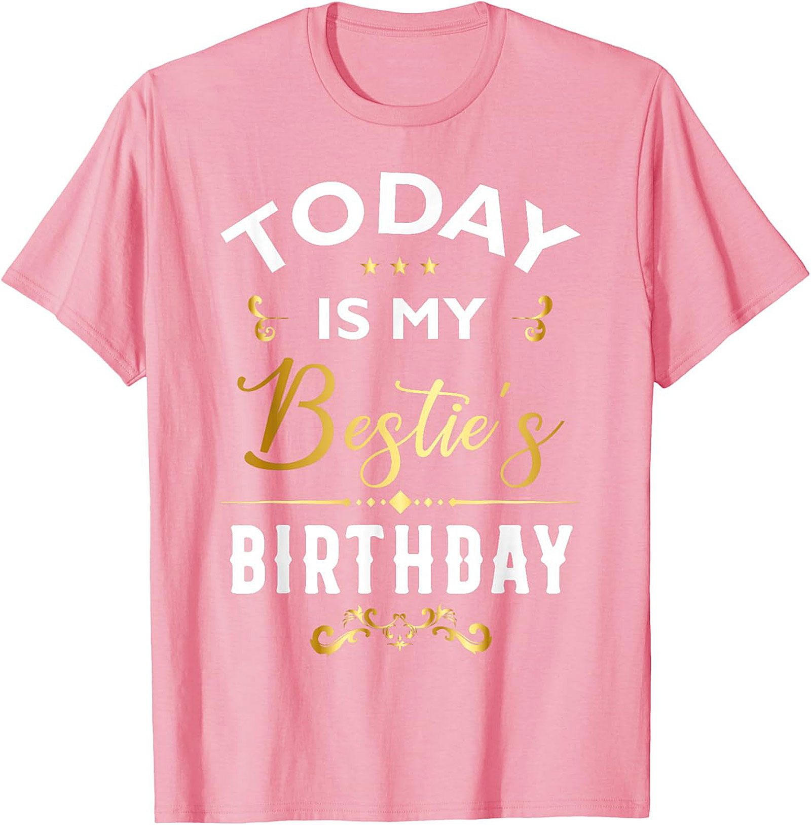 Bestie Birthday T-shirt | Funny Best Friend Gift Tee