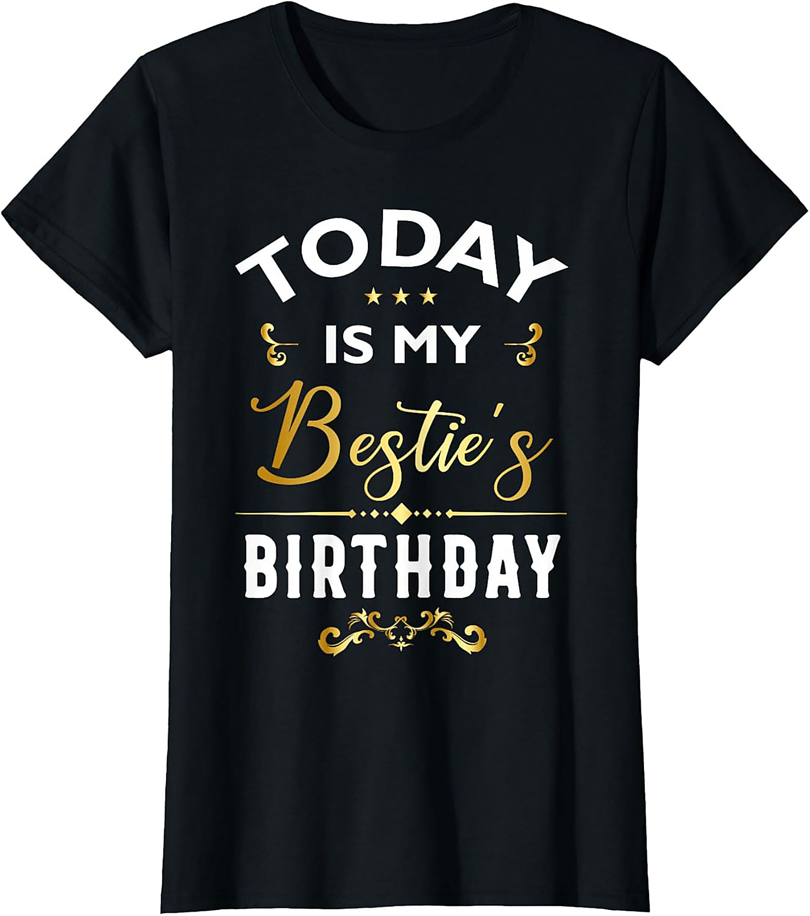 Bestie Birthday T-shirt | Funny Best Friend Gift Tee