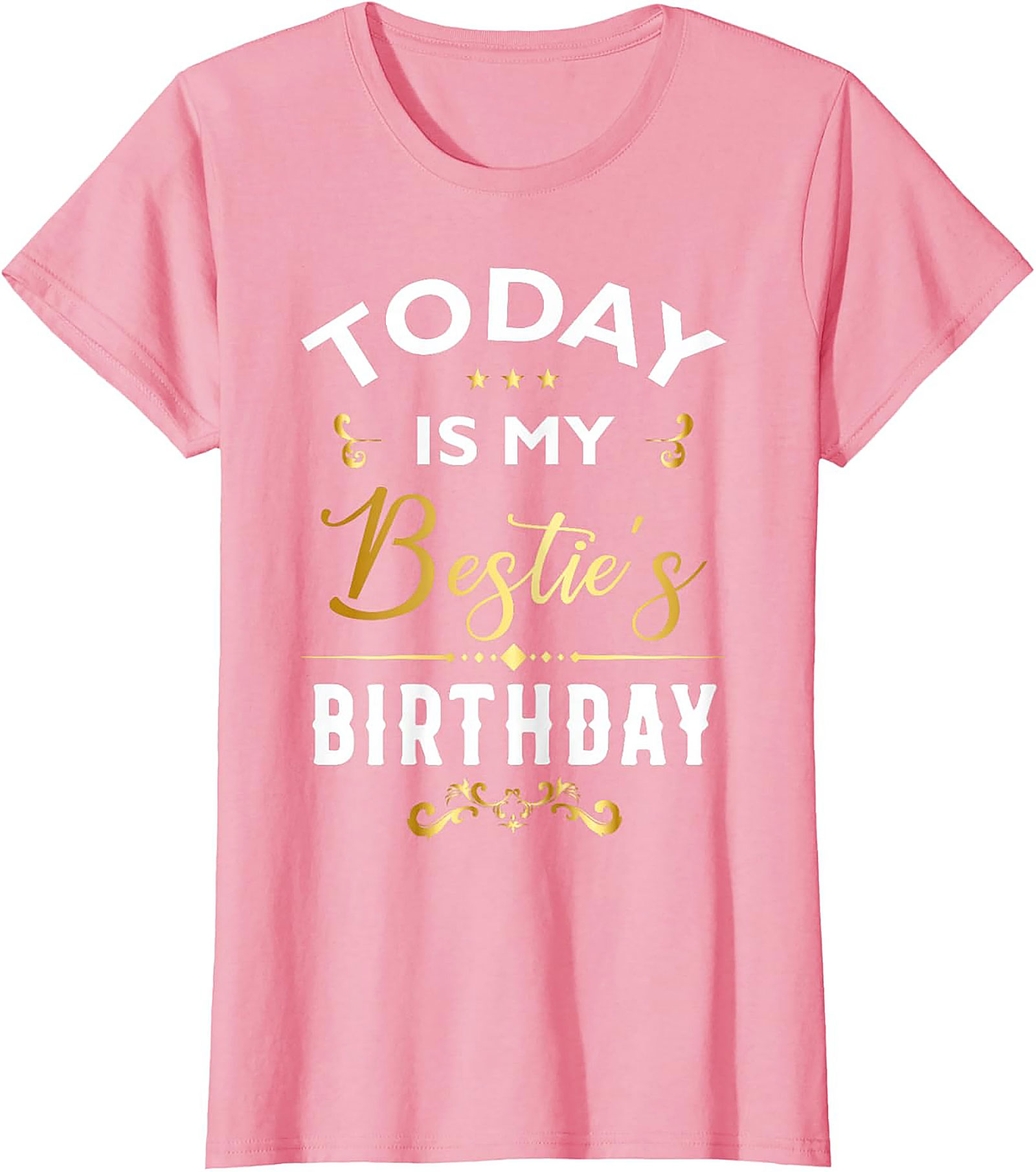 Bestie Birthday T-shirt | Funny Best Friend Gift Tee