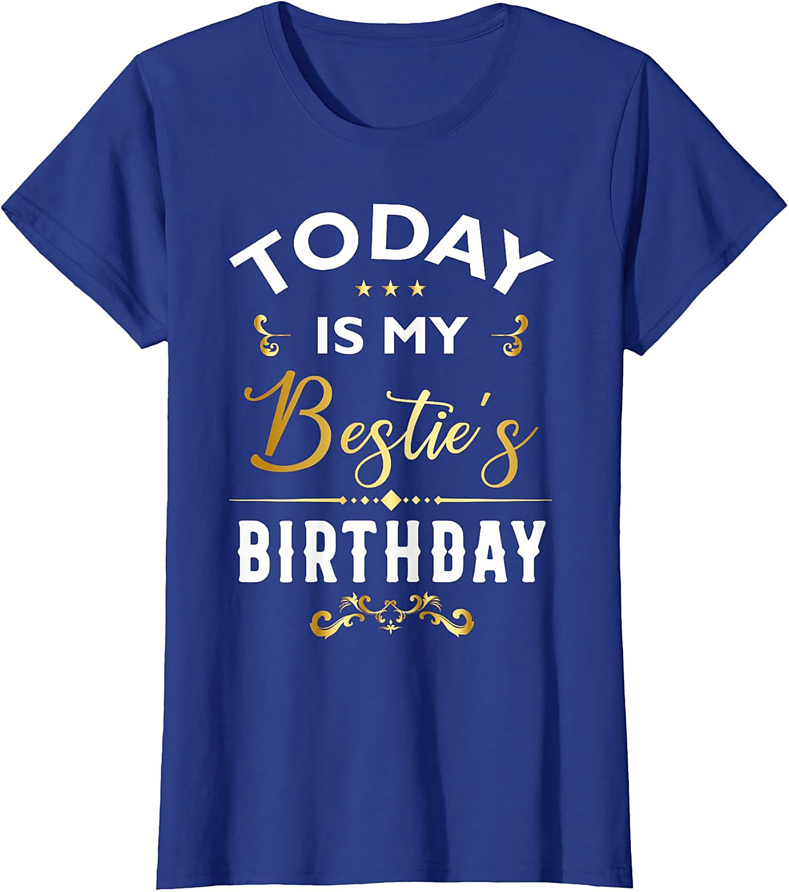Bestie Birthday T-shirt | Funny Best Friend Gift Tee