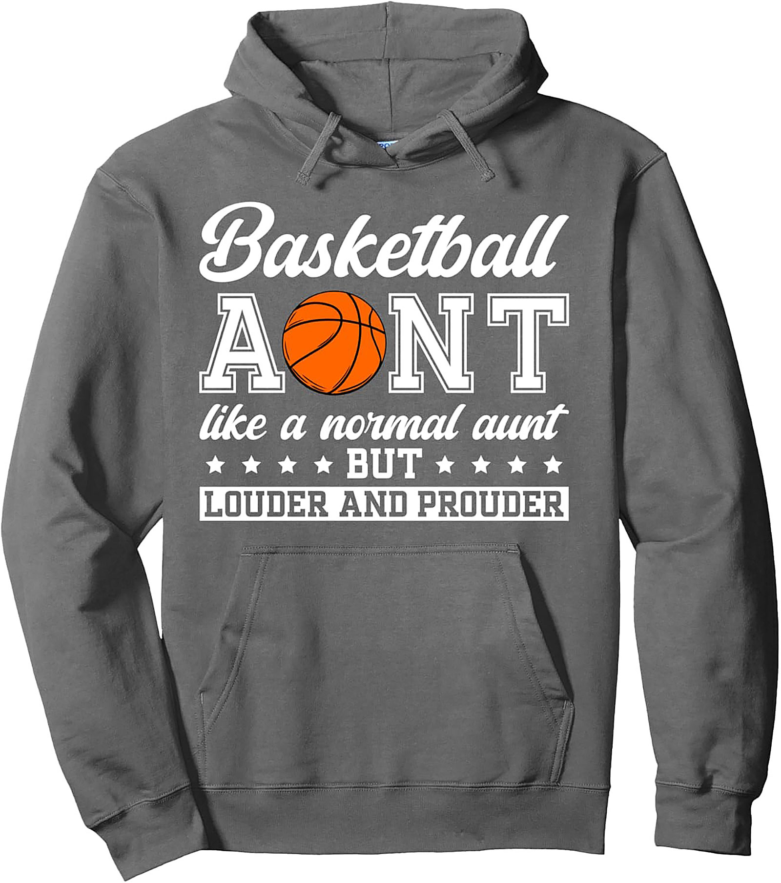 Basketball Aunt Pullover Hoodie Louder & Prouder Game Day Gift