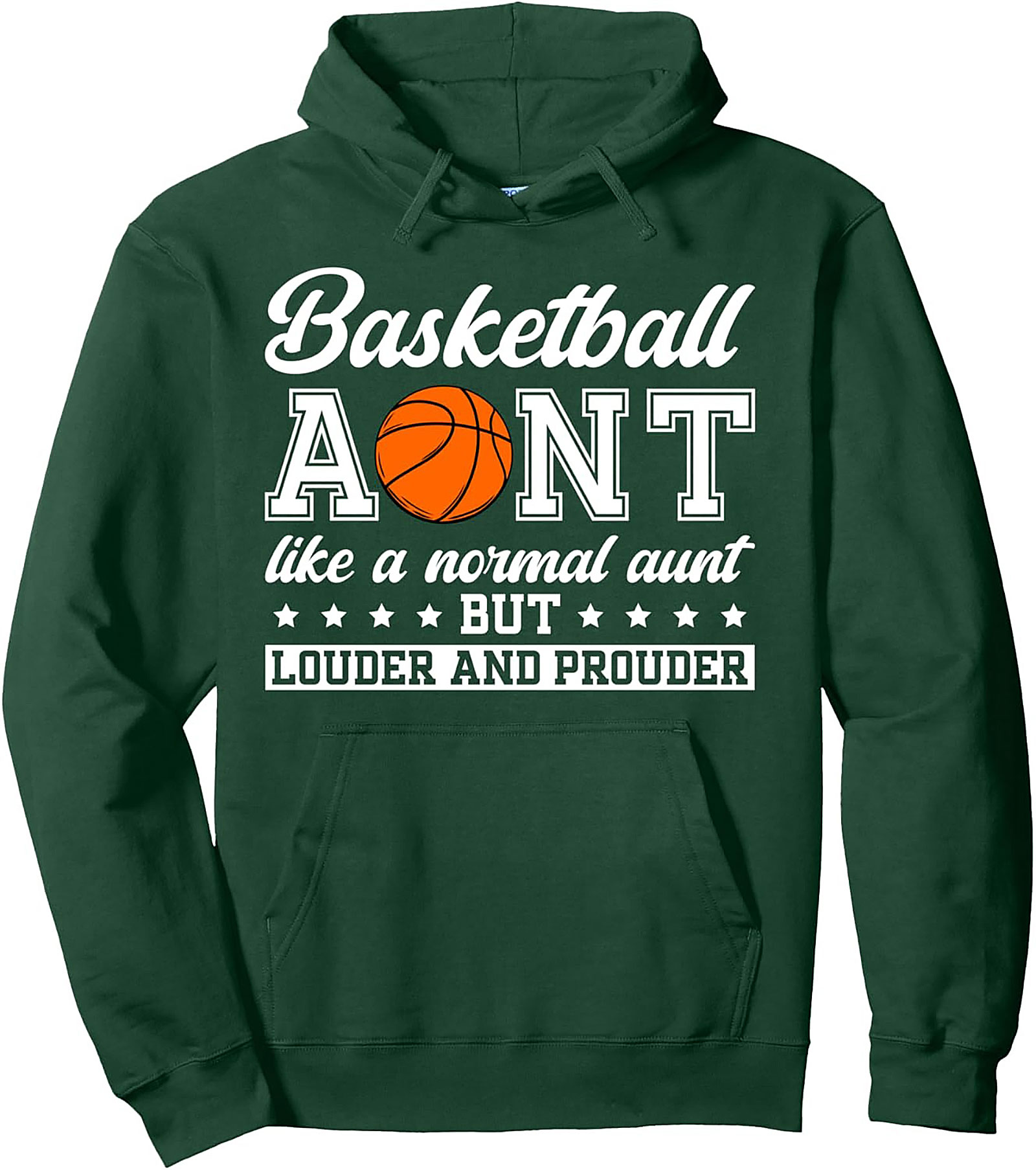 Basketball Aunt Pullover Hoodie Louder & Prouder Game Day Gift