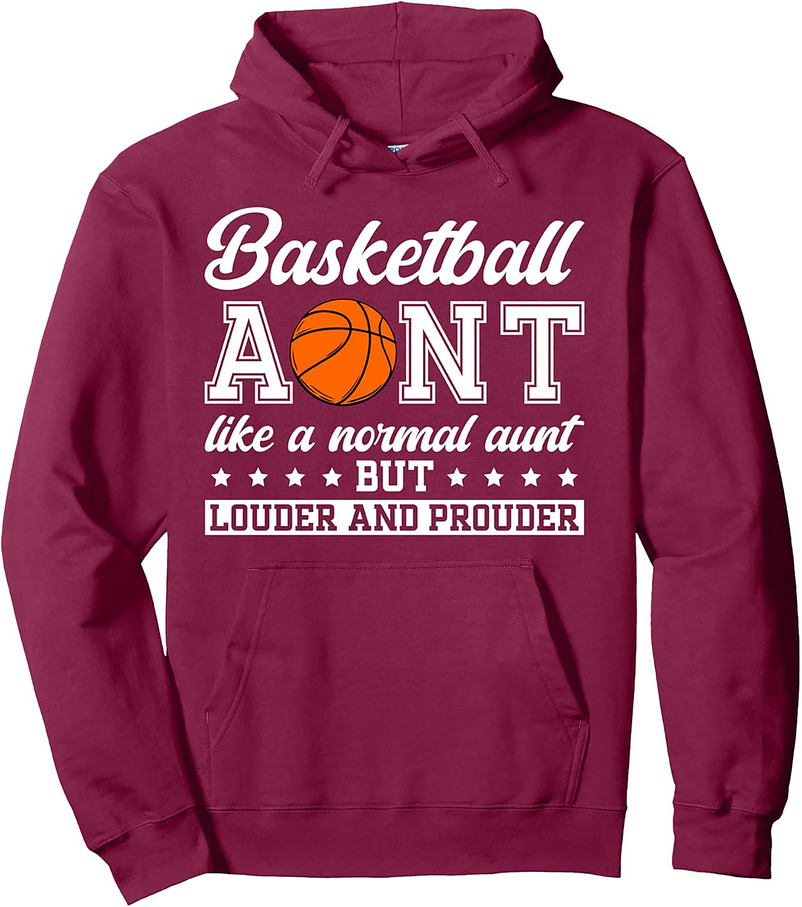 Basketball Aunt Pullover Hoodie Louder & Prouder Game Day Gift