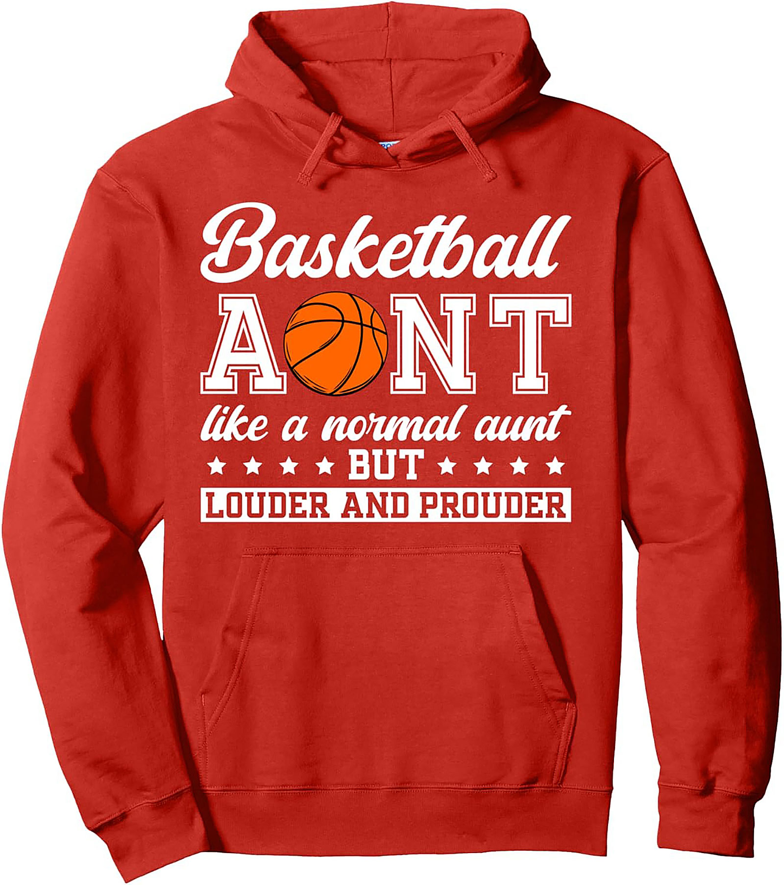 Basketball Aunt Pullover Hoodie Louder & Prouder Game Day Gift