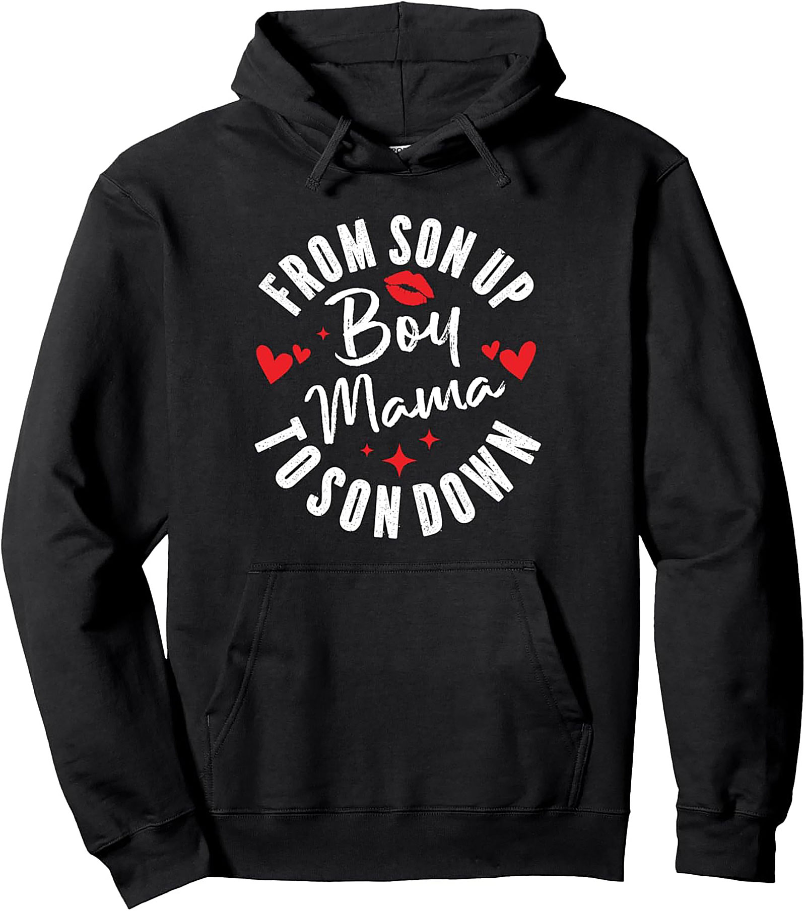 Boy Mama Pullover Hoodie From Son Up To Son Down Gift